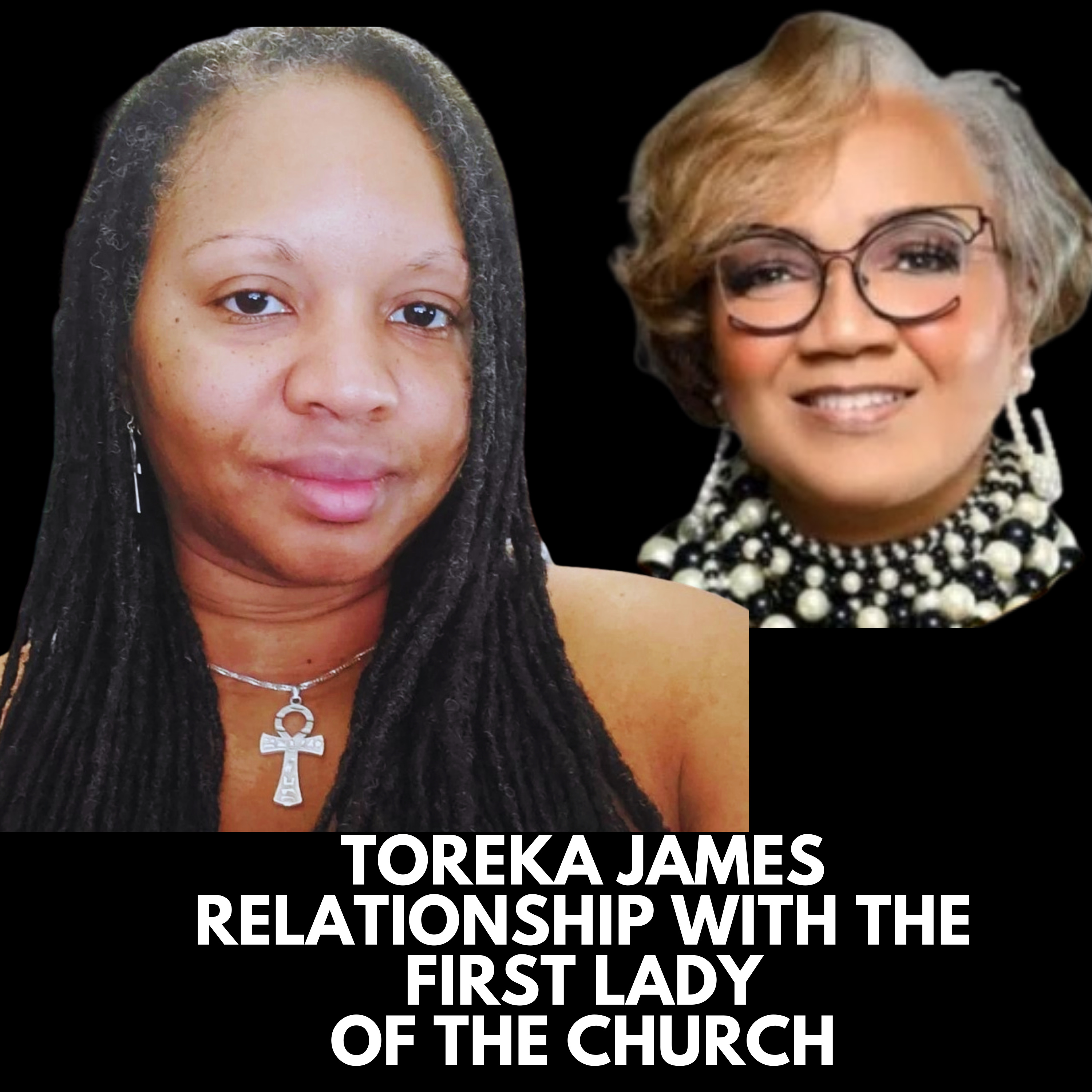 Toreka James relationship with the first lady of the church, the hidden abuse in the churches