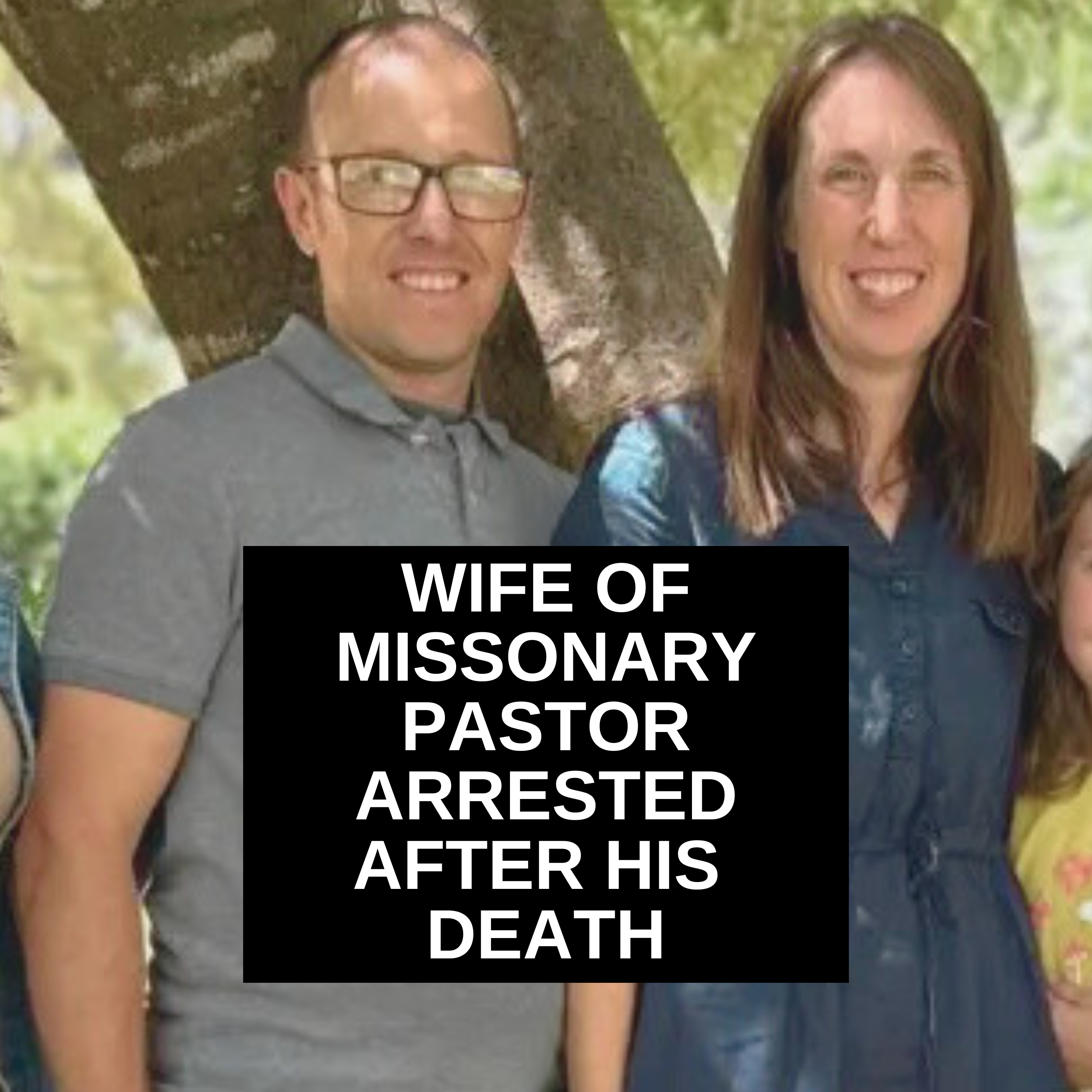 Wife of missonary pastor arrested days after he was murdered in Angola