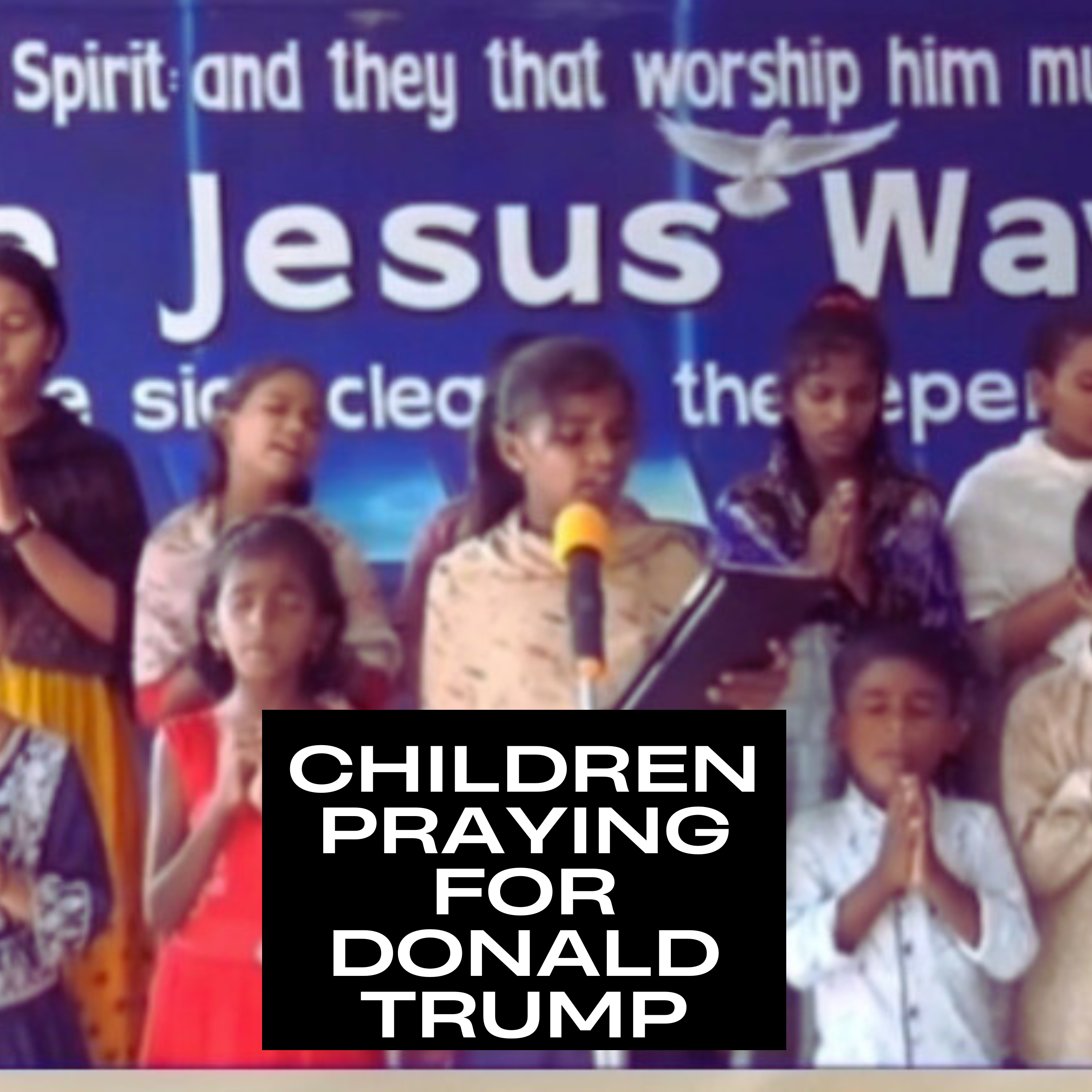 Children in India pray for Donald Trump and the United States Election