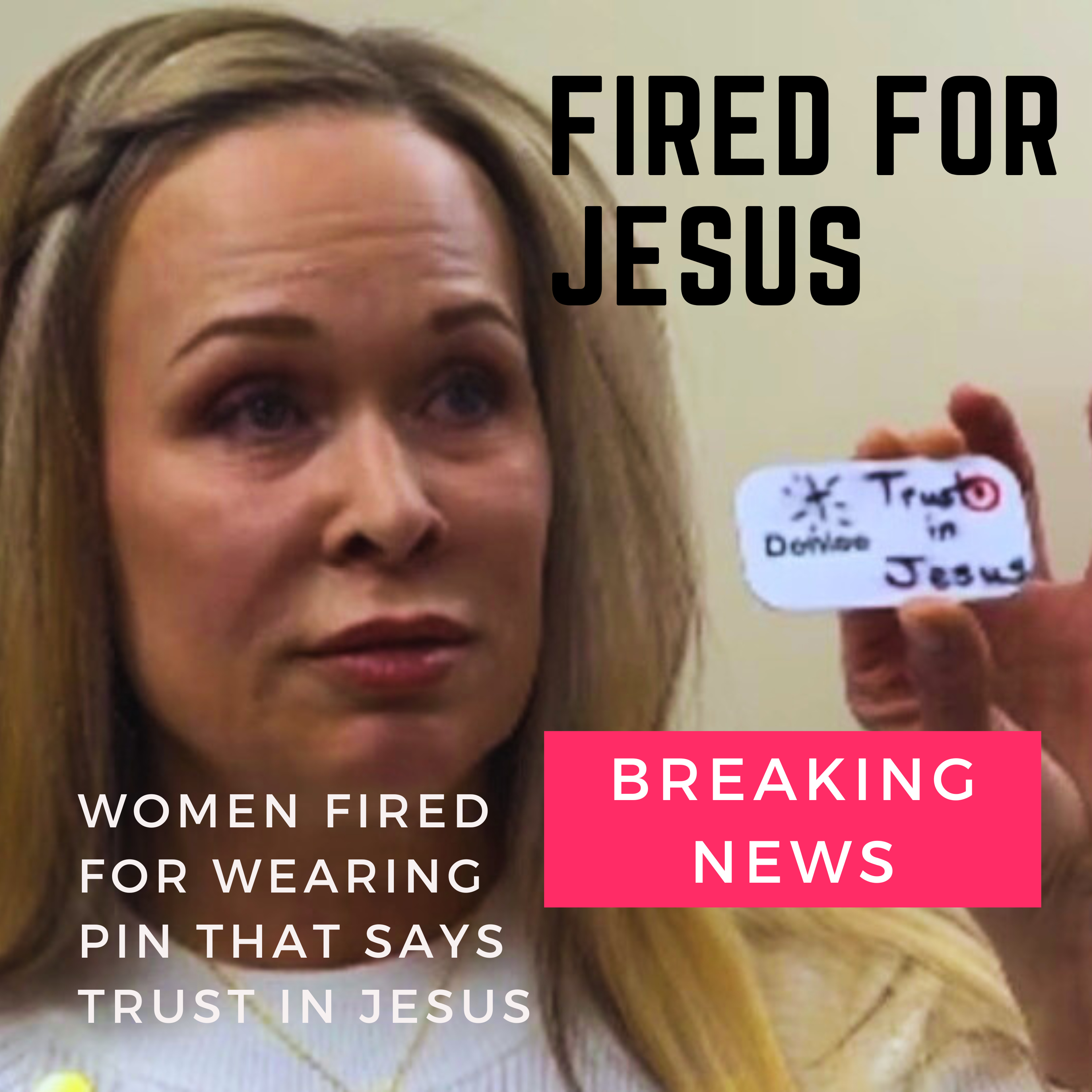 "Trust in Jesus" pin gets woman fired from her job with a big retailer #breaking #endtimes