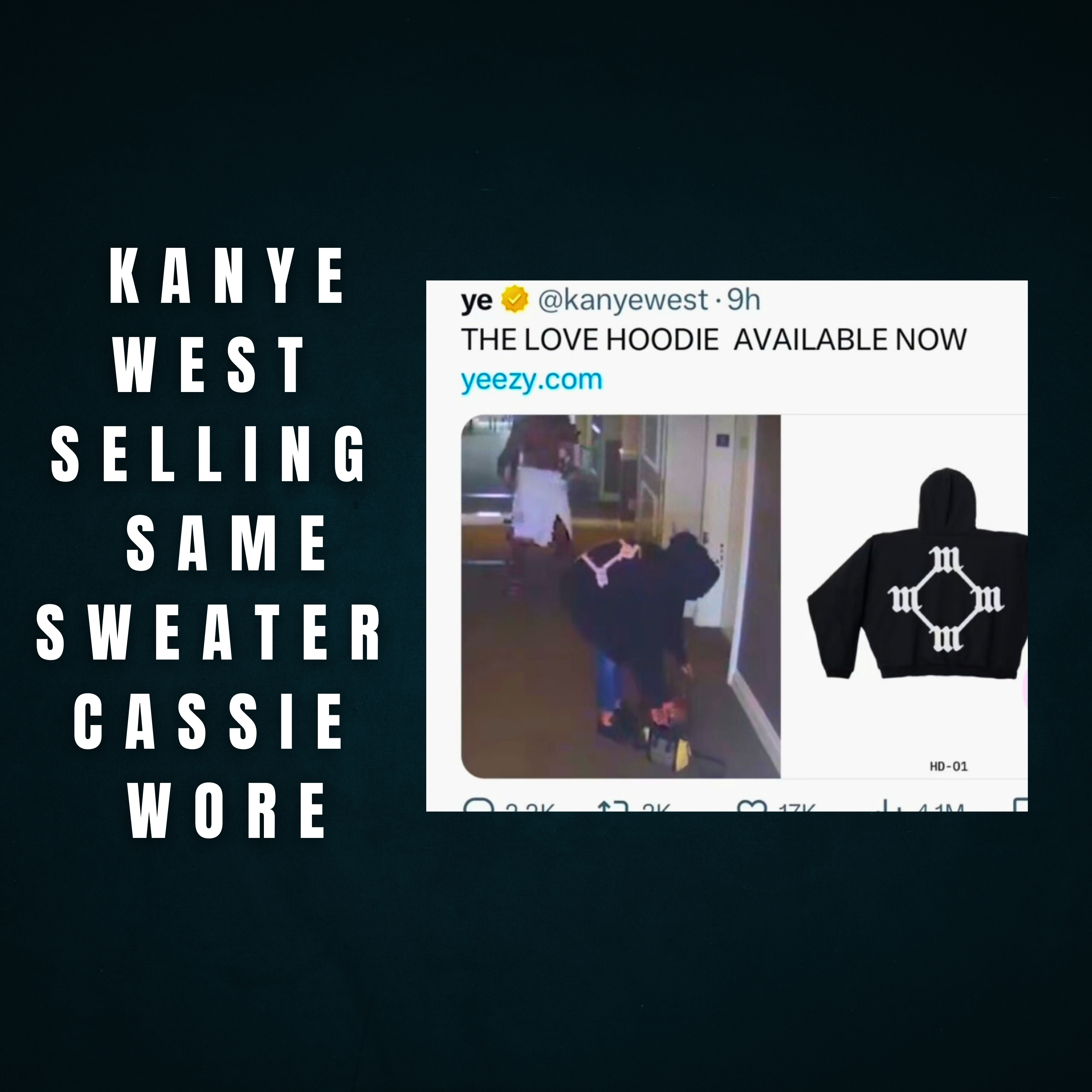 Kanye West is Selling Copies of Hoodie Cassie Wore in 2016 Video of Diddy Assaulting Her