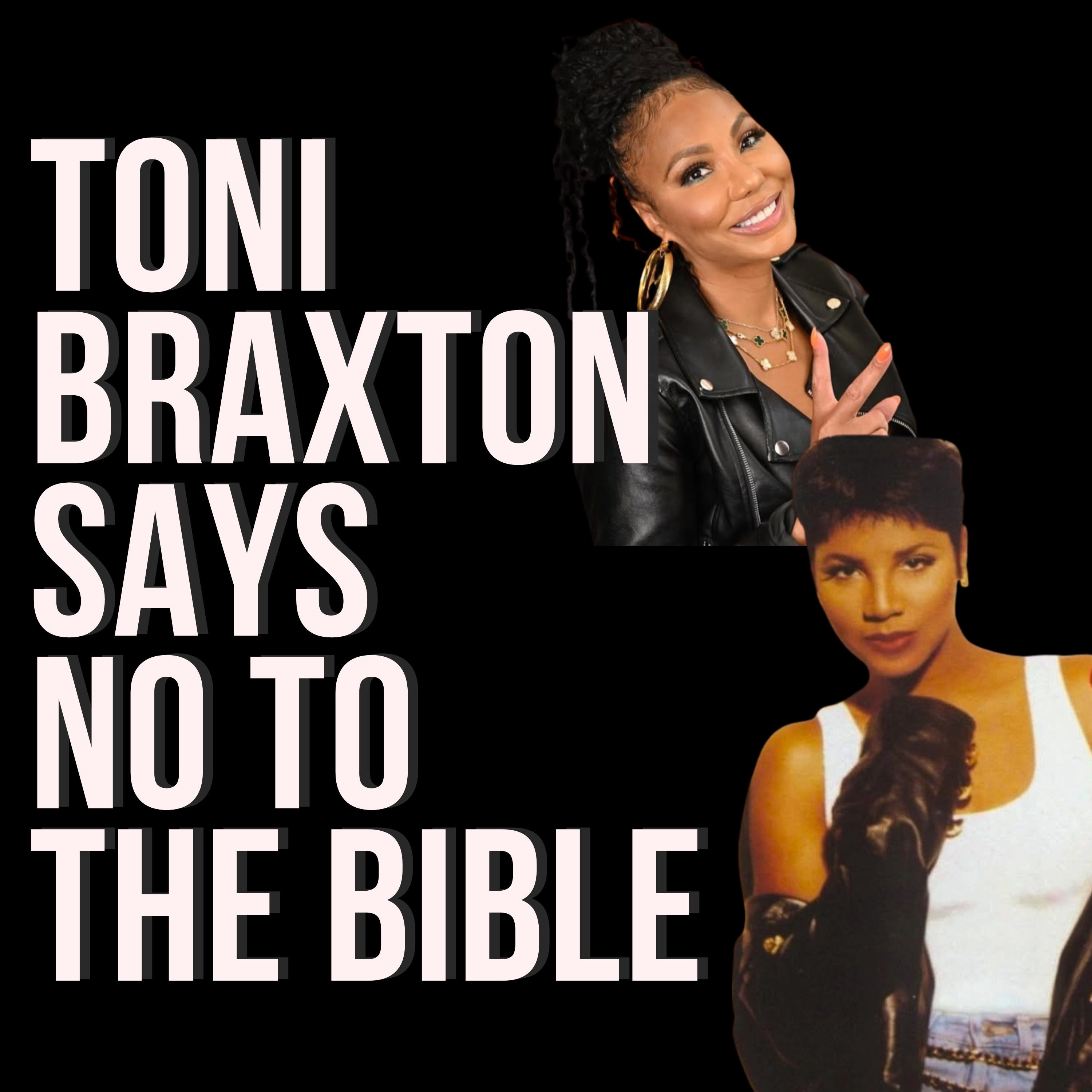 Toni Braxton's True Feelings About the word of God just got exposed