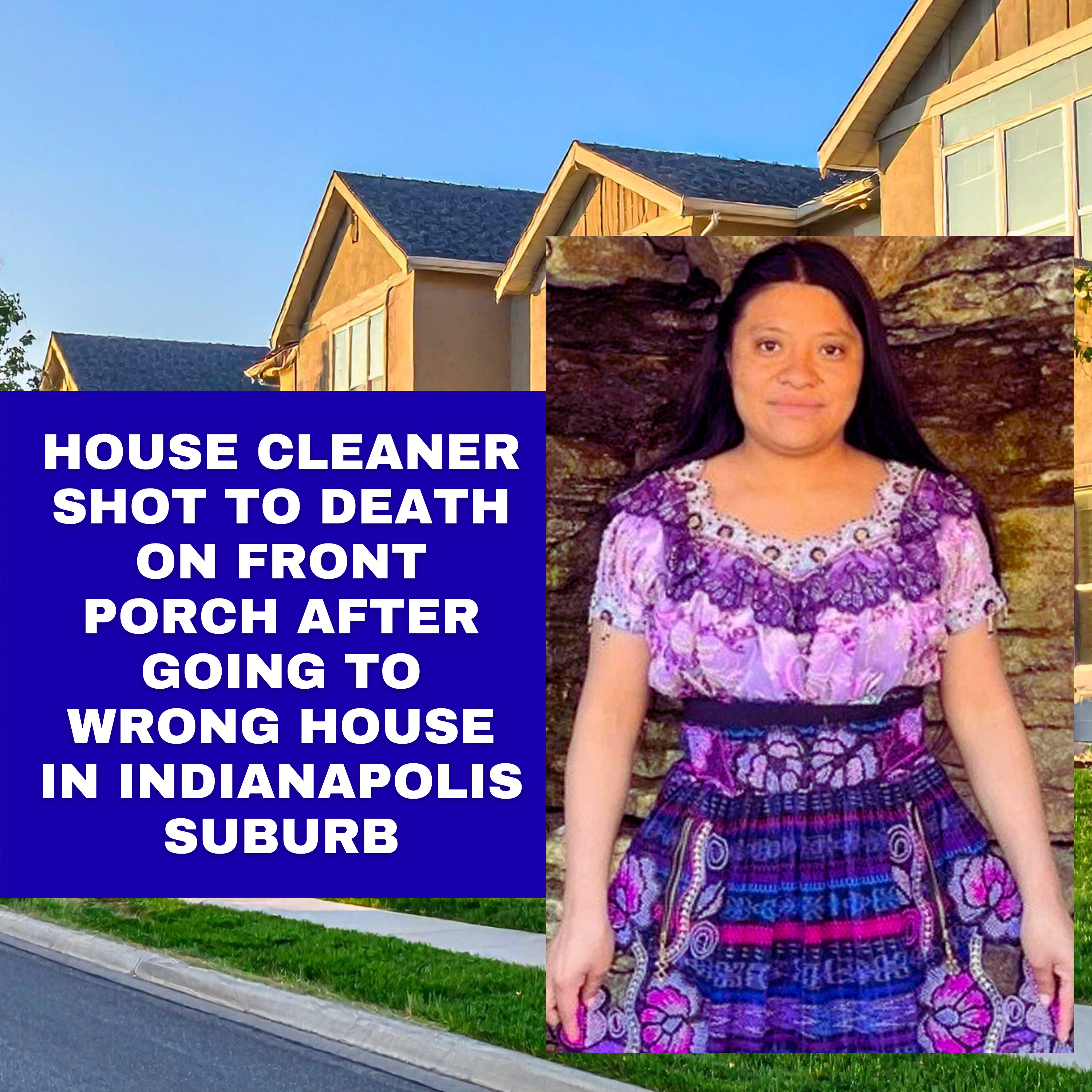 House cleaner shot to death on front porch after going to wrong house in Indianapolis suburb