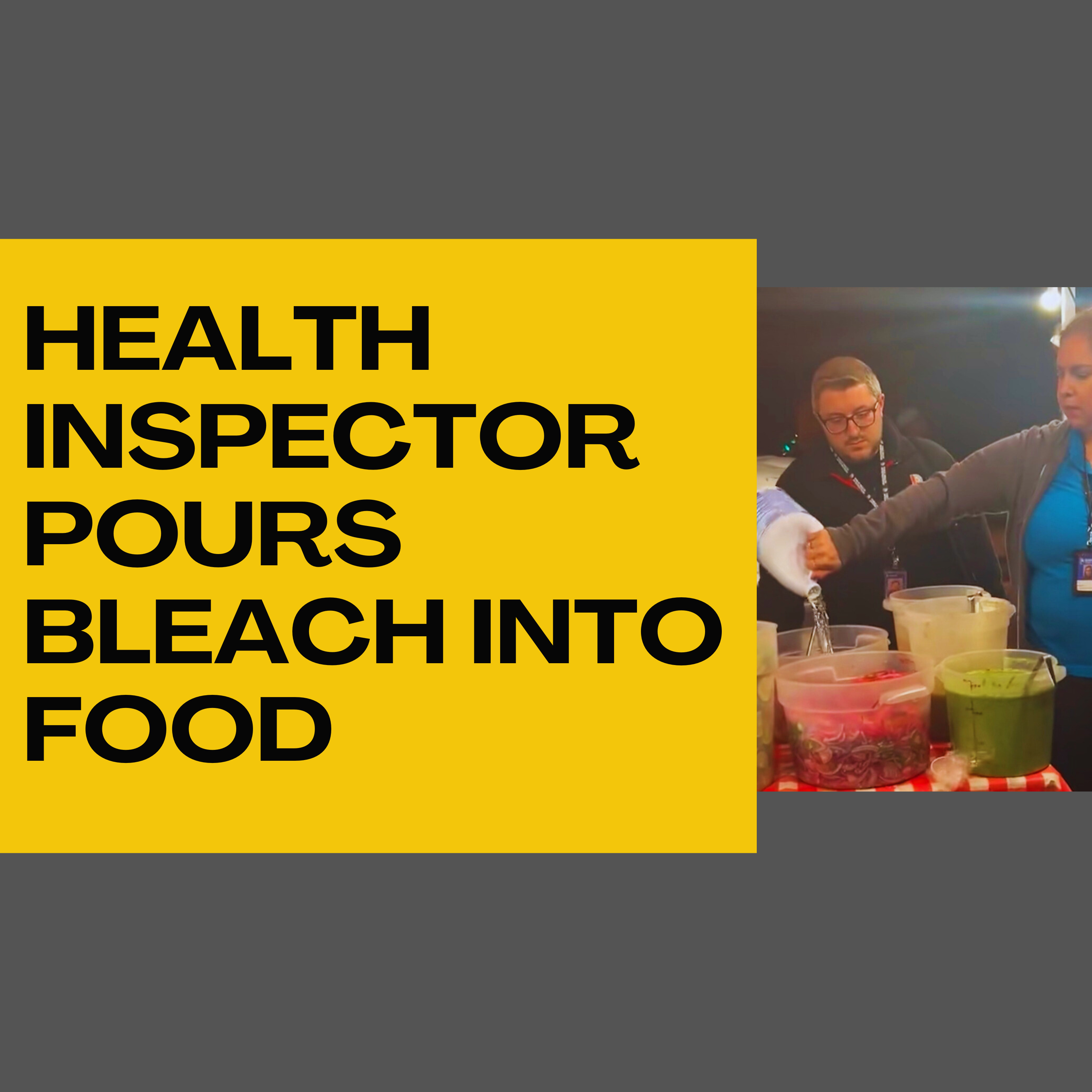 Health inspector pours bleach into food