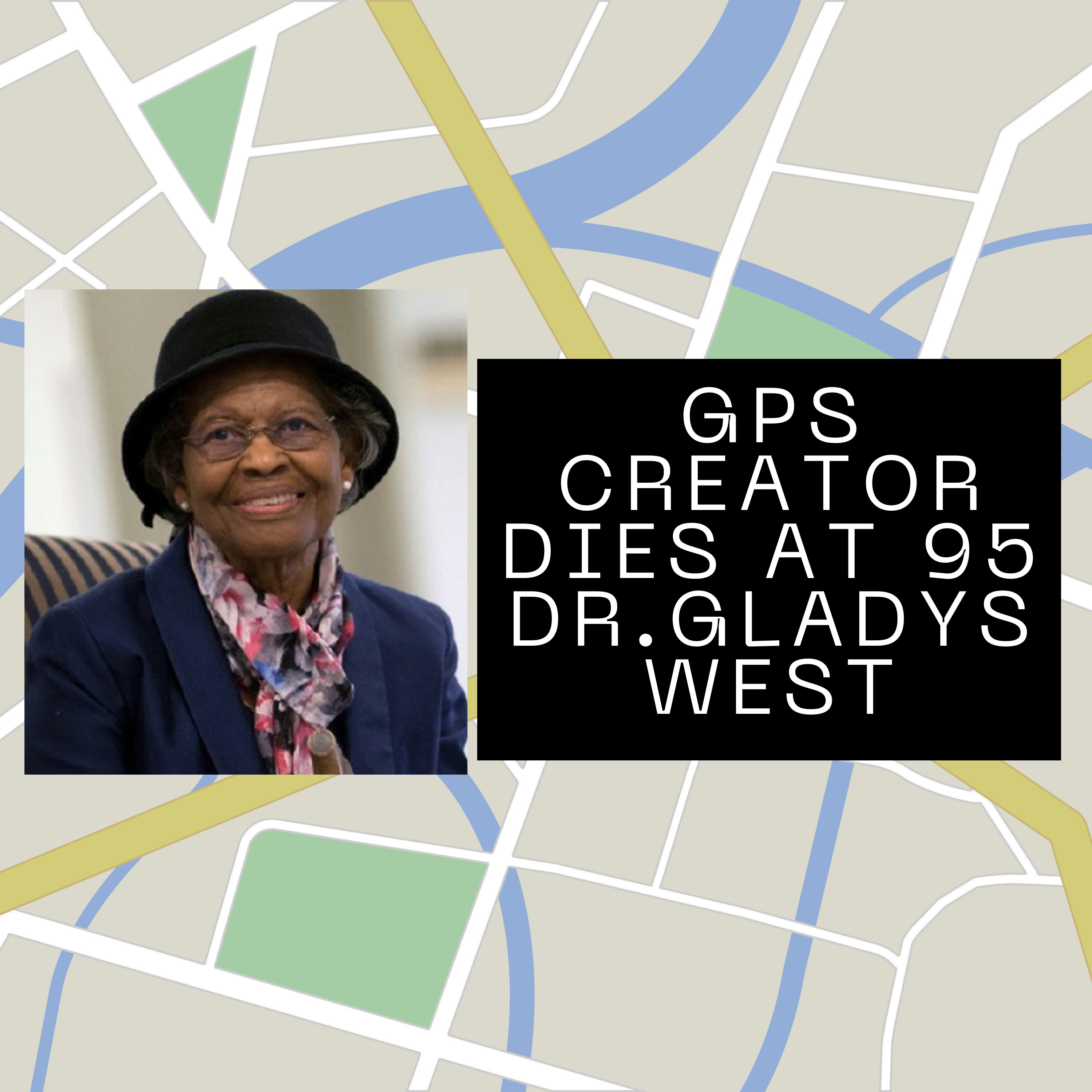 Gladys West, the mathematician whose work led to the creation of GPS, has died at 95