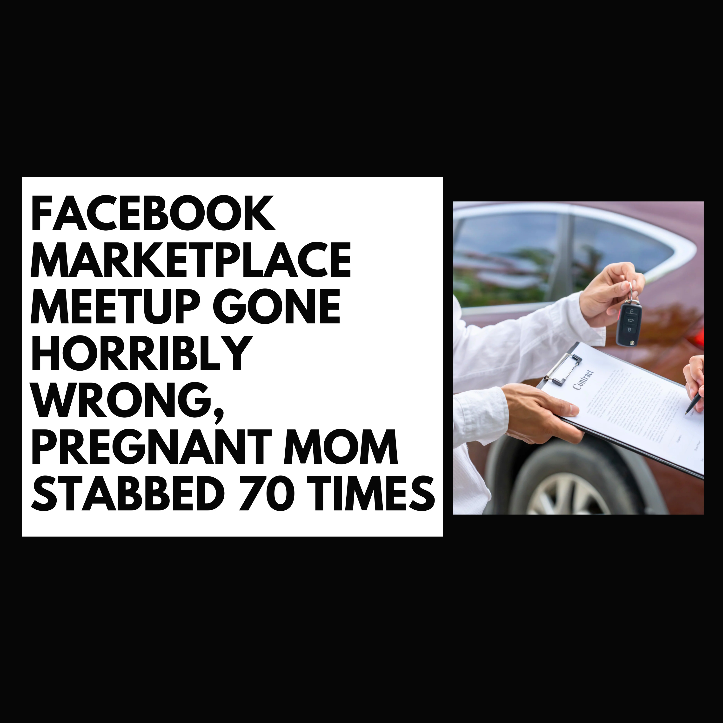 Facebook Marketplace Meetup Gone Horribly Wrong, Pregnant Mom Stabbed 70 Times episode artwork