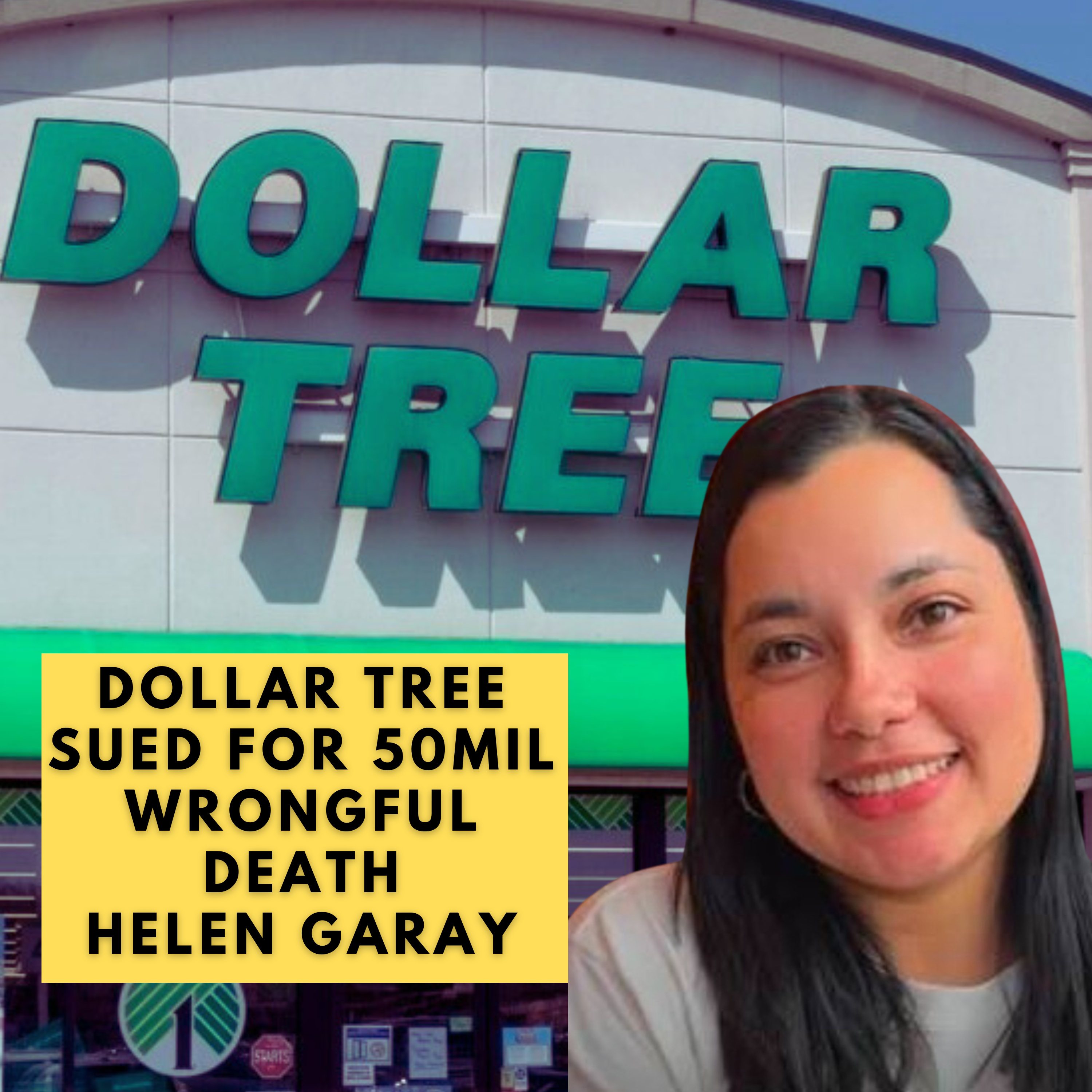 Dollar tree sued for 50 mil wrongful death Helen Garay, Freezer death at Dollar Tree