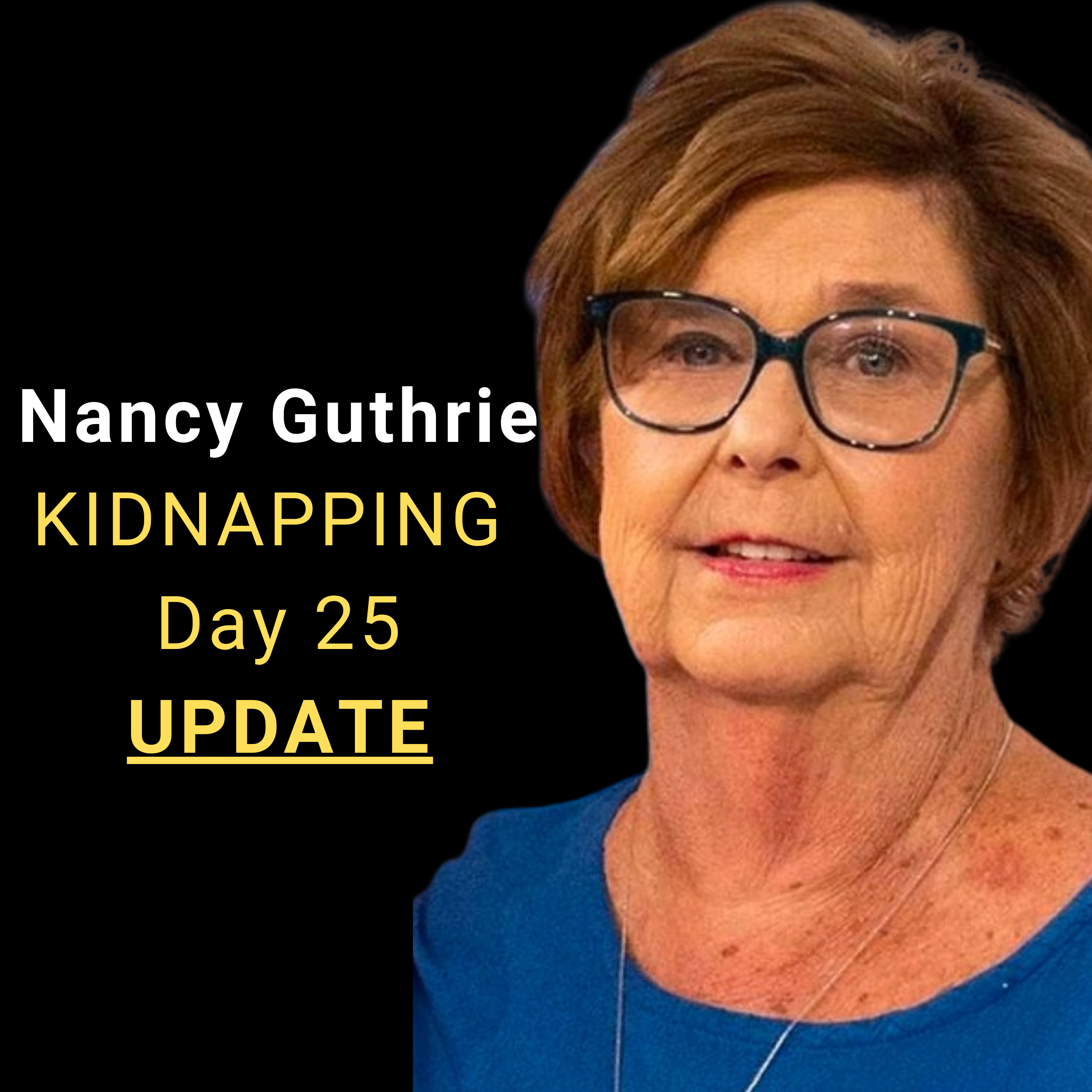 Nancy Guthrie kidnapping Day 25 #nancyguthrie