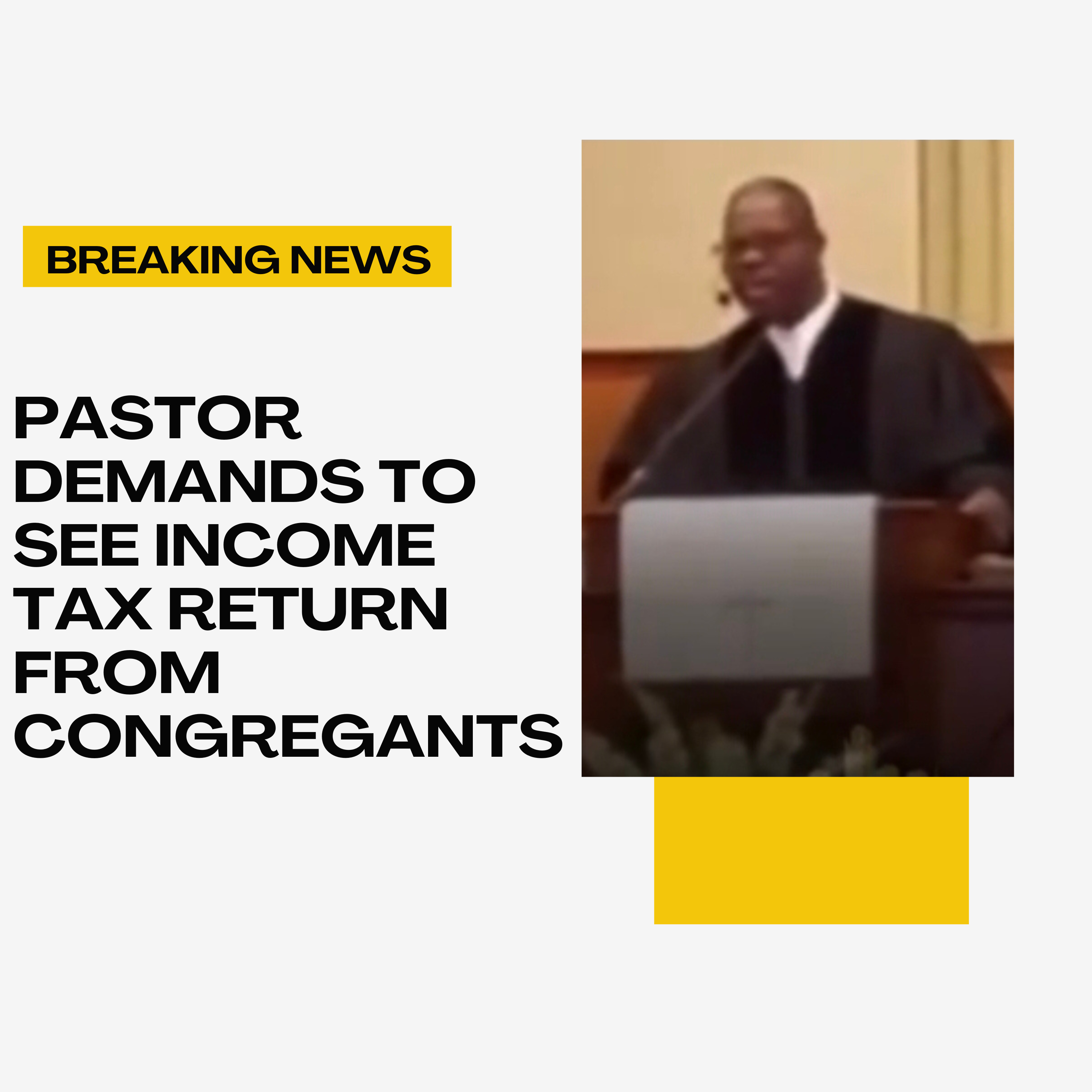 Pastor demands to see income tax return from congregants