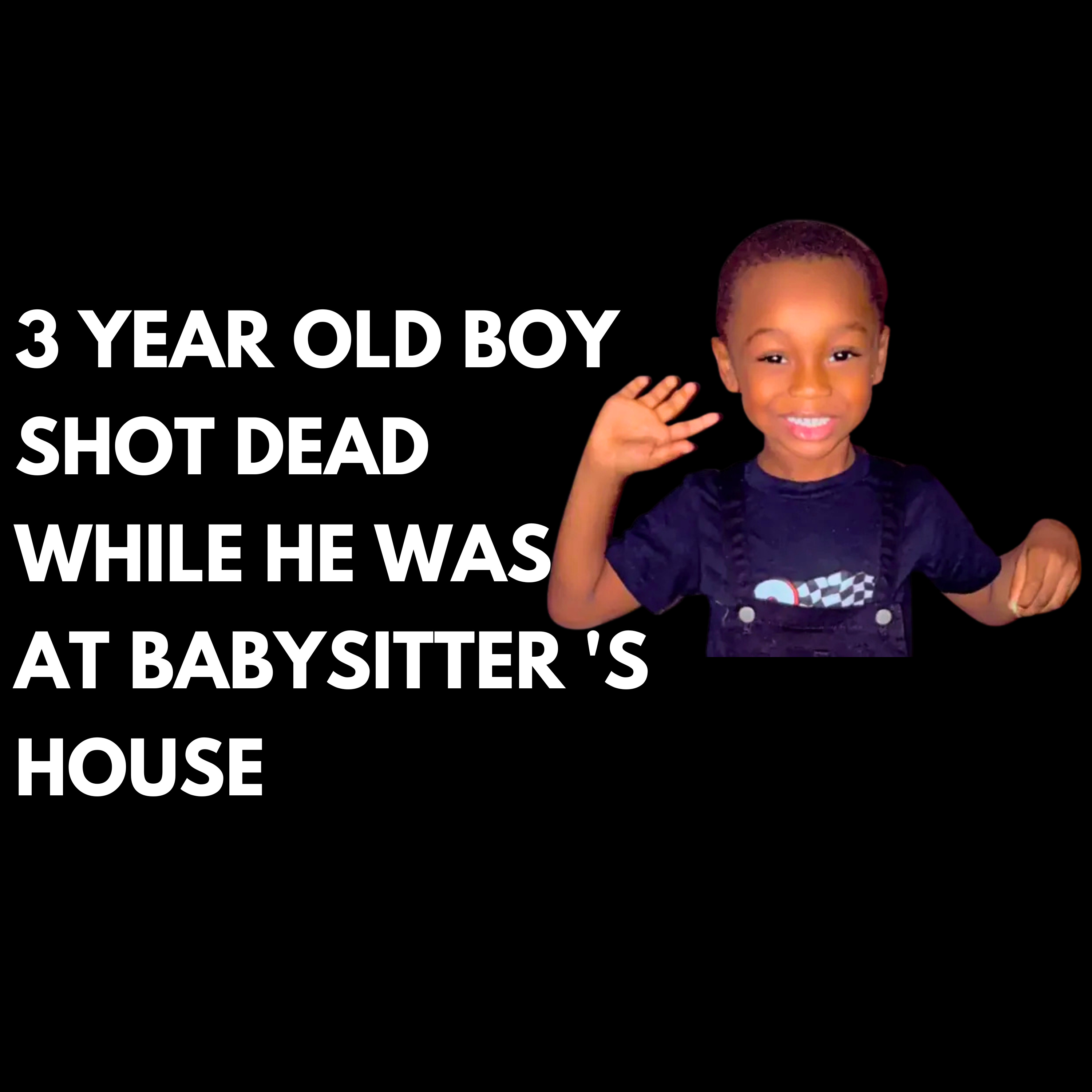 3-Year-Old Shot in Head while at babysitter's house on Easter Sunday Dies