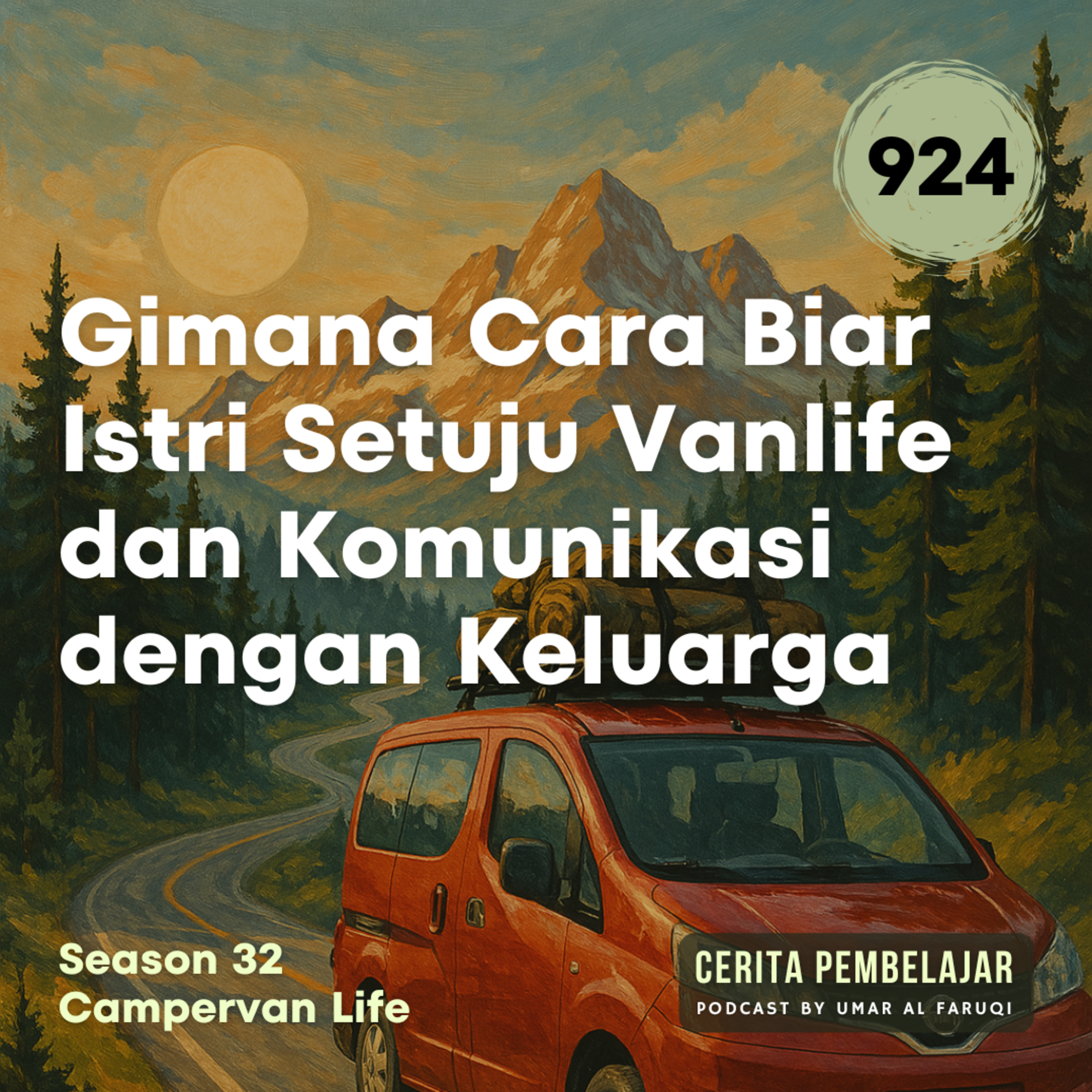 924 | Gimana Cara Biar Istri Setuju Vanlife dan Komunikasi dengan Keluarga