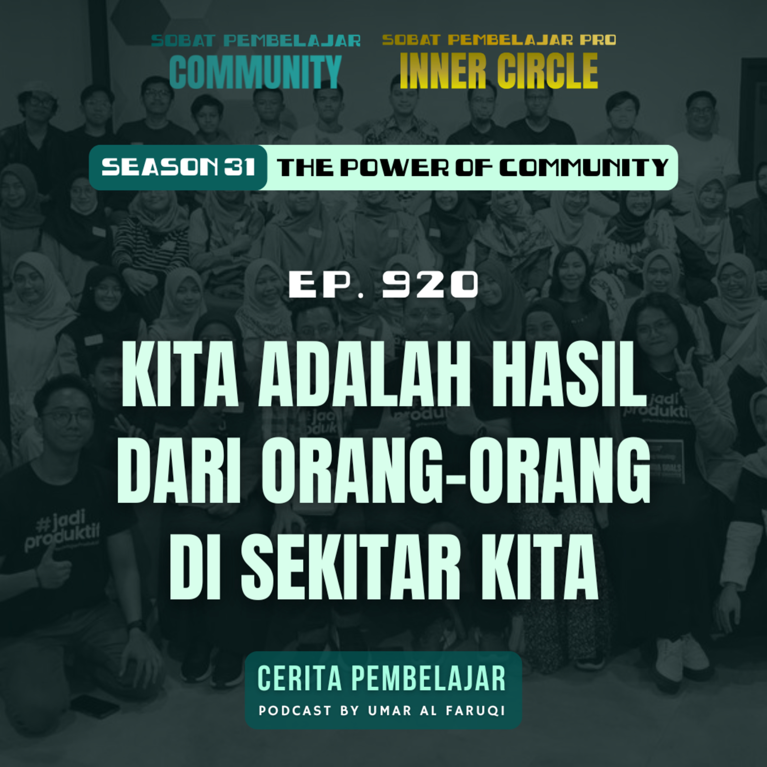 920 | Kita adalah Hasil dari Orang-orang di Sekitar kita