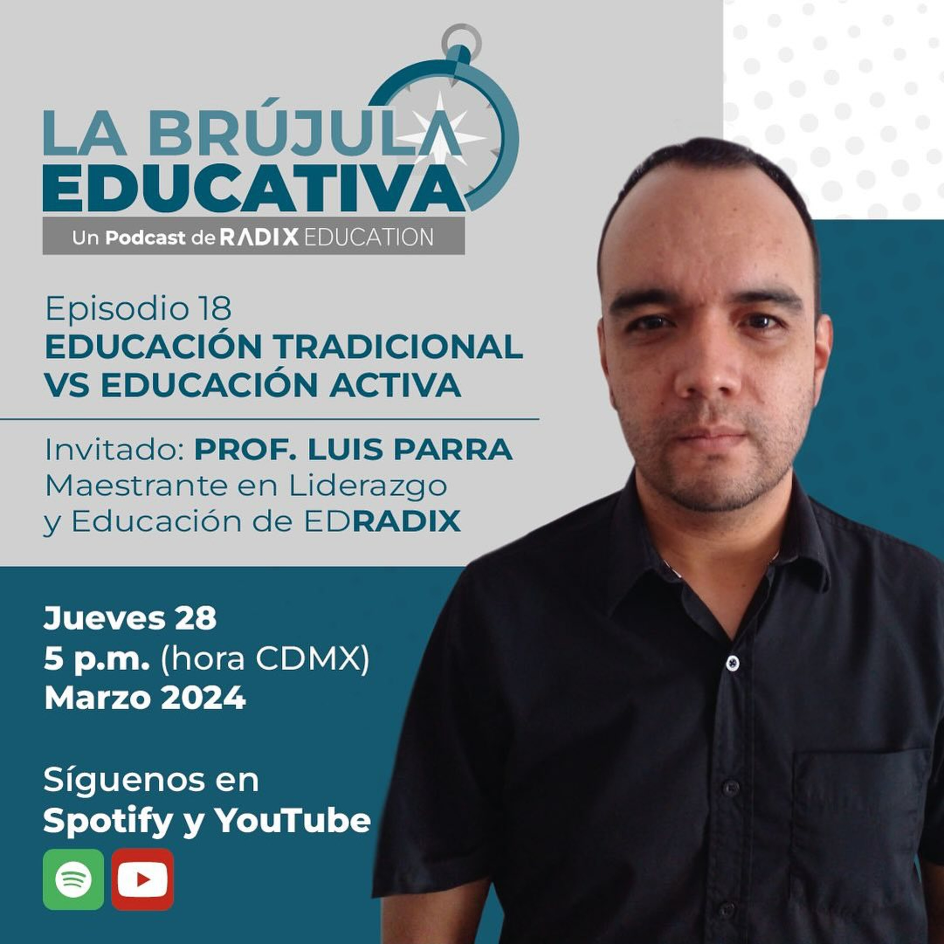 "Educación Tradicional vs Activa" con Luis Parra Maestrante en EDRADIX | La Brújula Educativa Ep.18 episode artwork