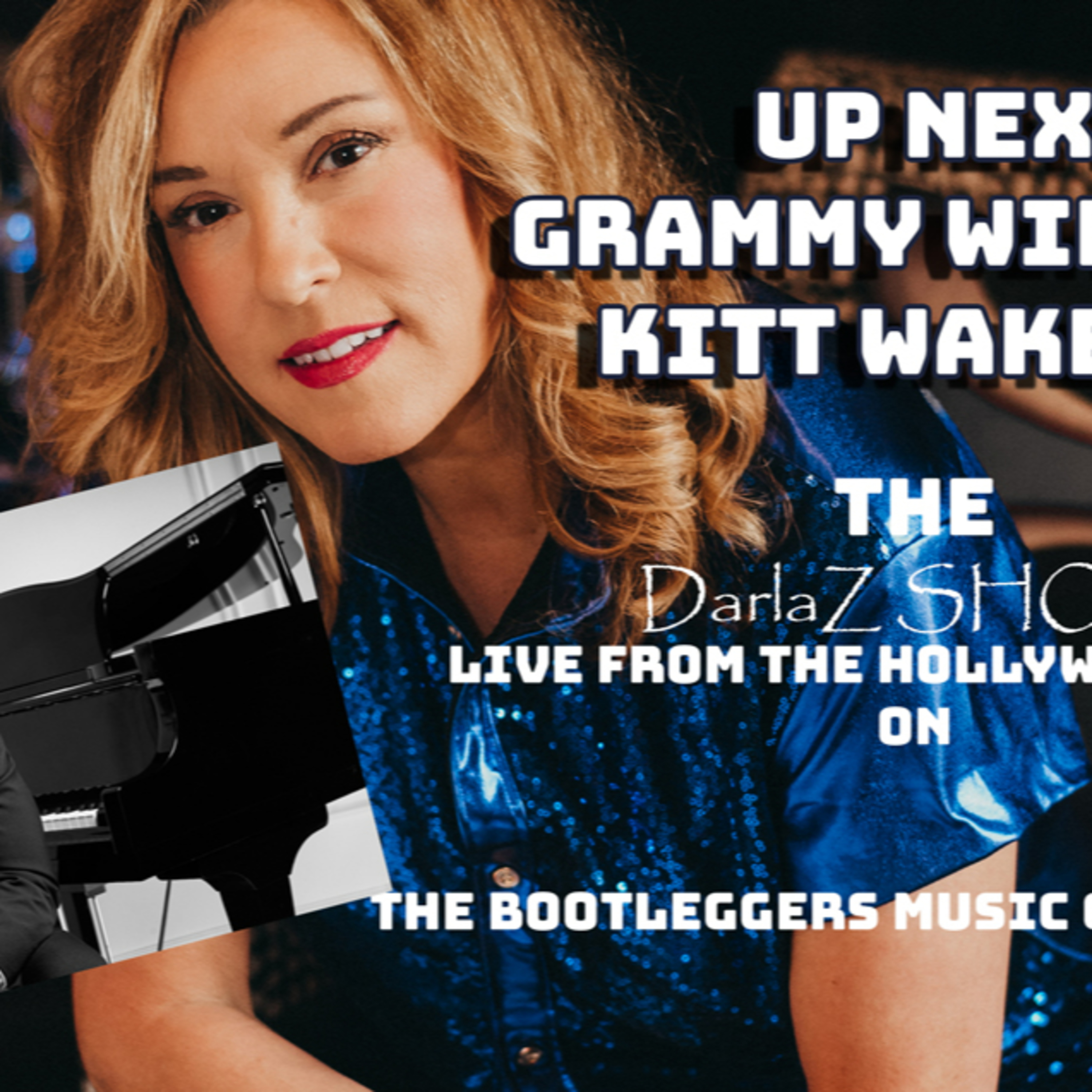The Darla Z Show Live The Hollywood ROOM with Guest, Grammy Winning Producer/Artist Kitt Wakeley episode artwork