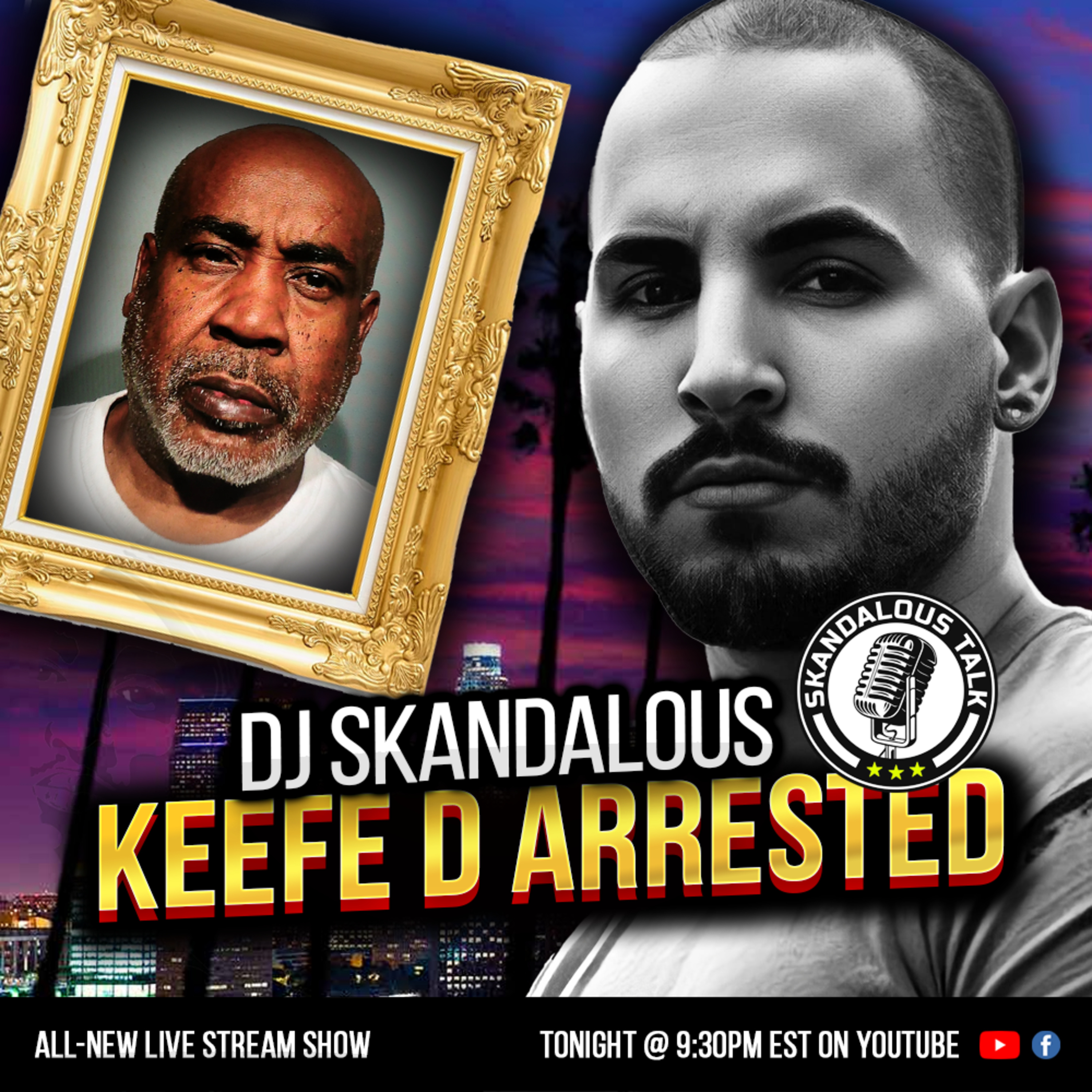 E3 - Keefe D Arrested For 2Pac’s Murder | Skandalous Talk Podcast by DJ Skandalous