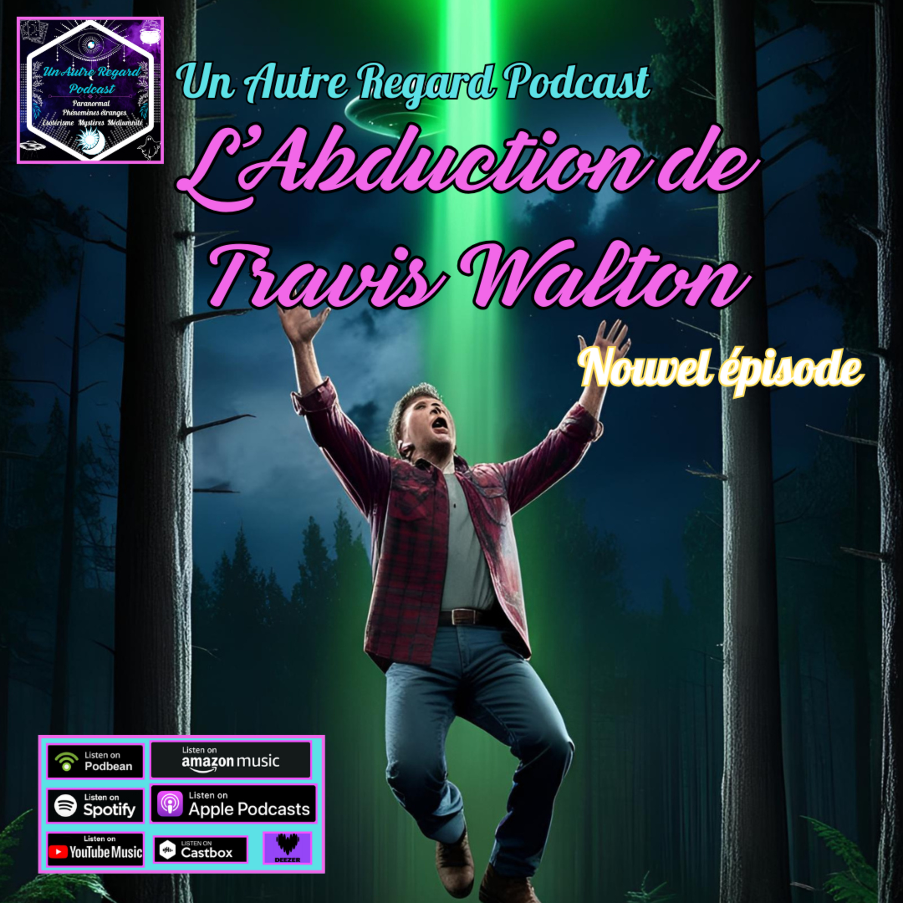 L&rsquo;Abduction de Travis Walton