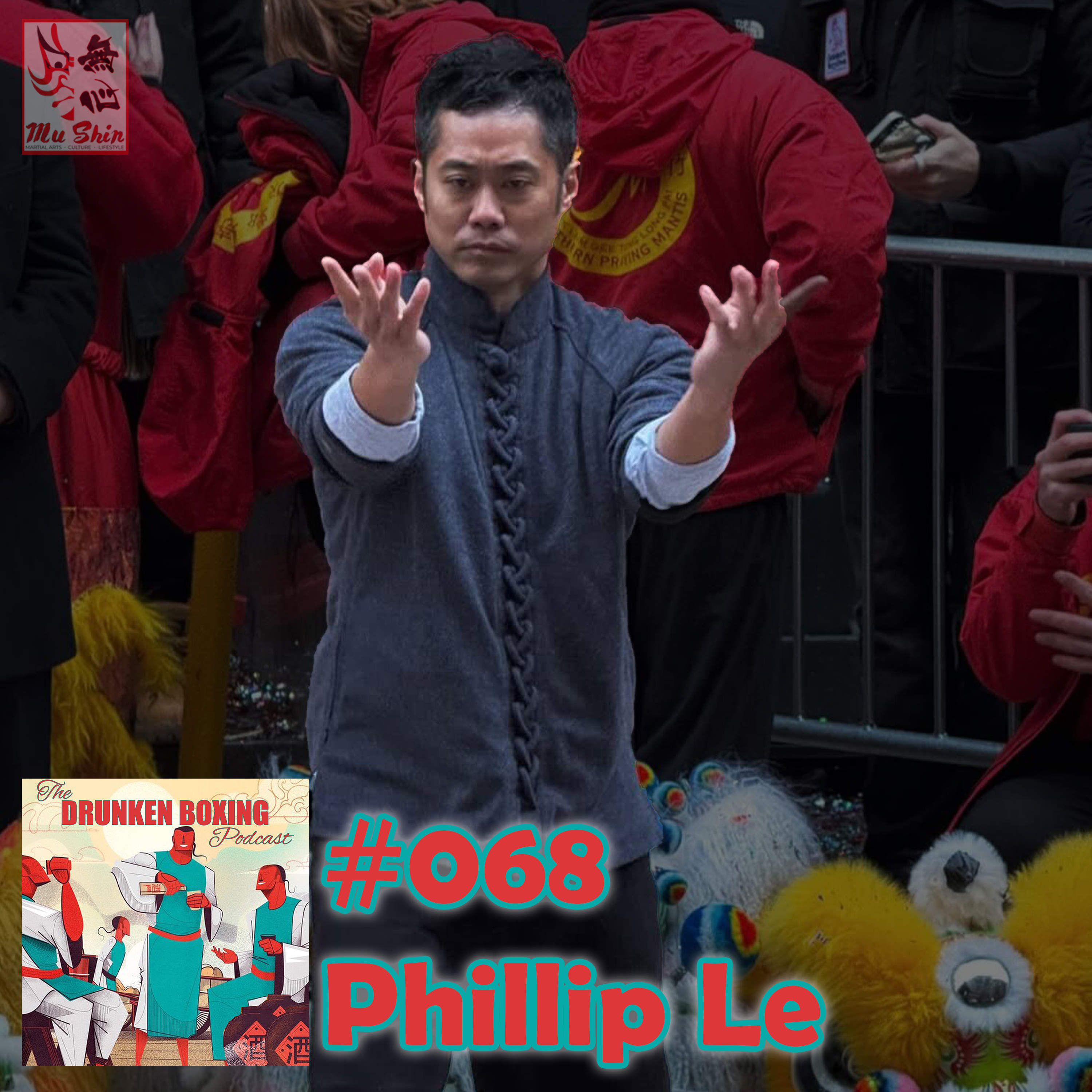 The Drunken Boxing Podcast #068 - Phillip Le