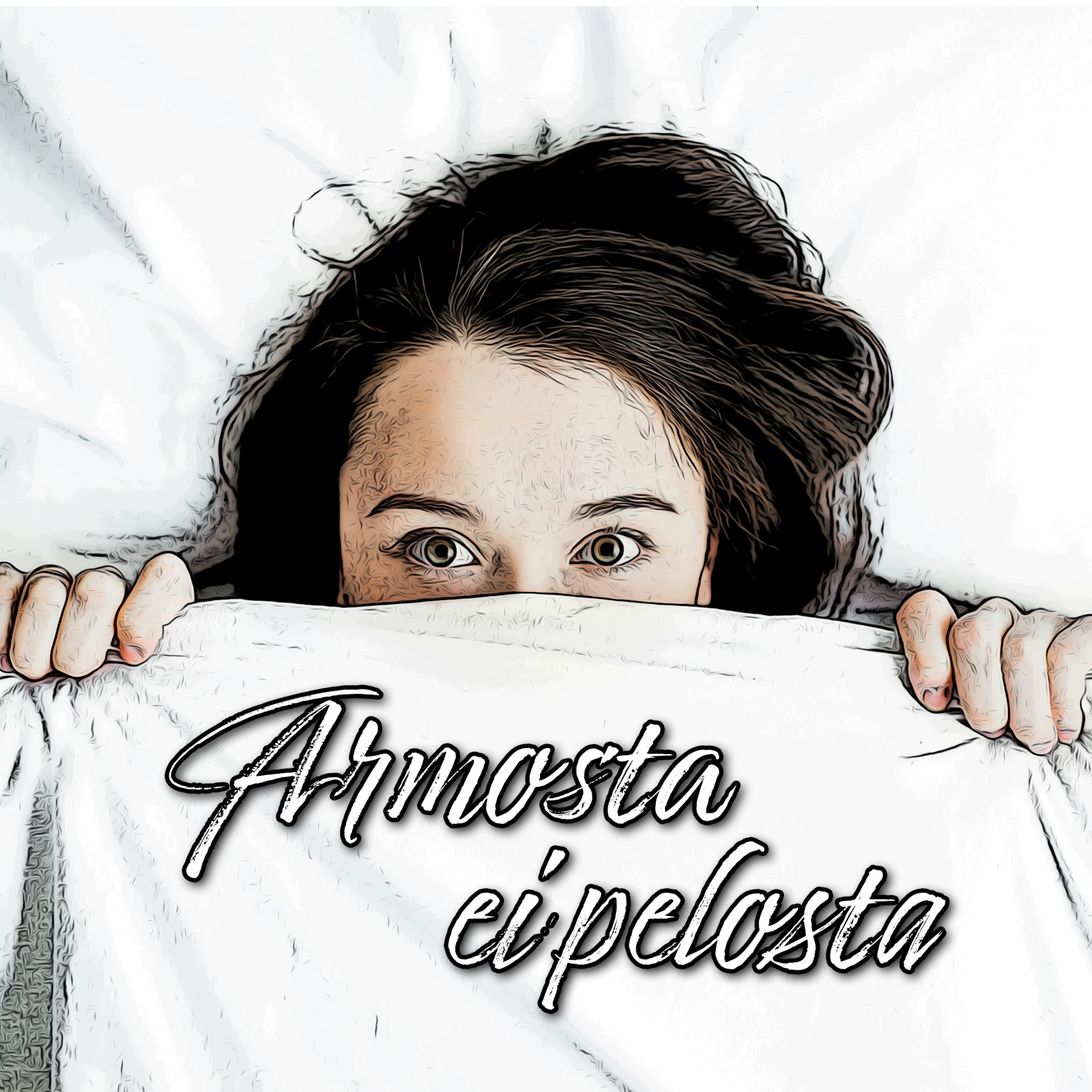 Armosta, ei pelosta