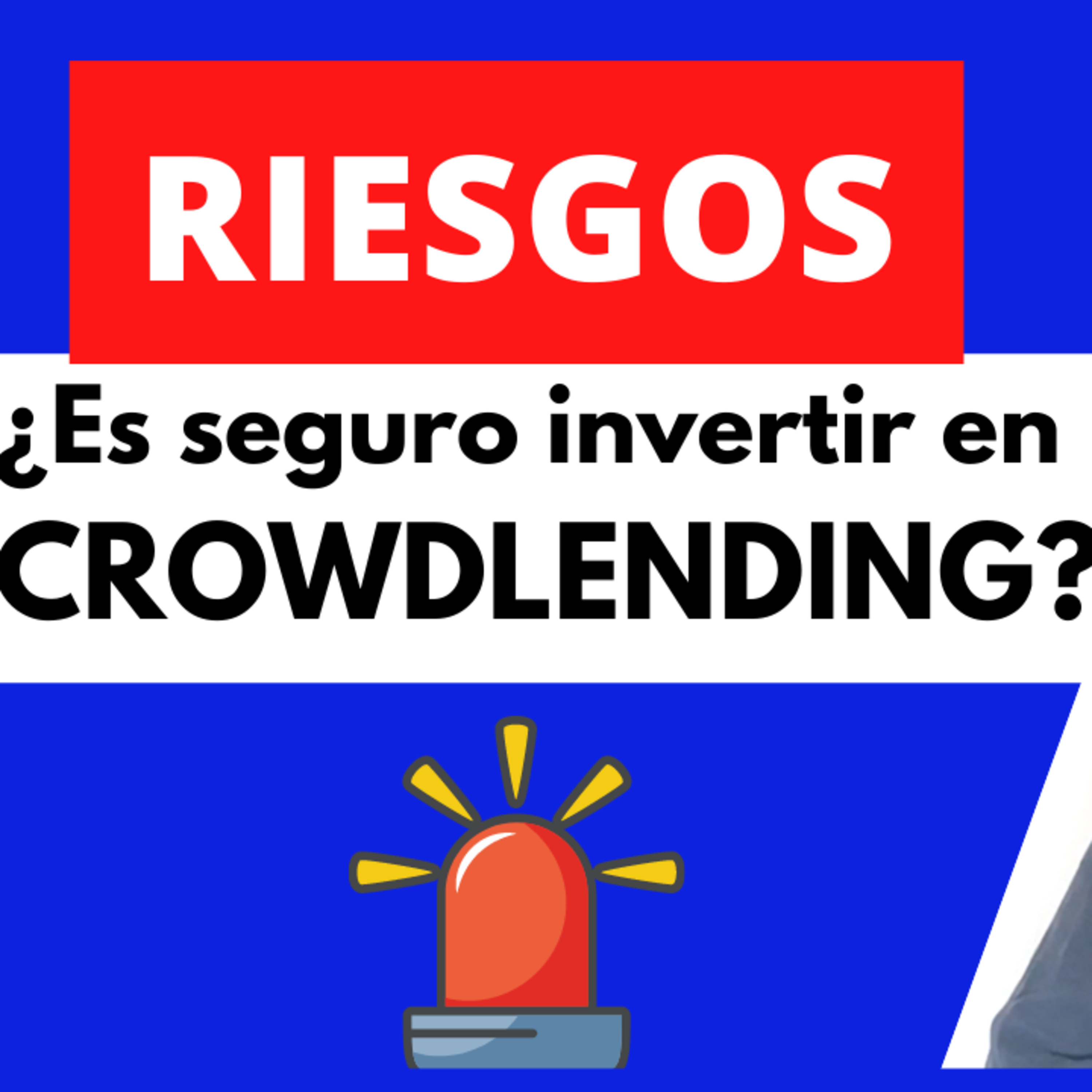 ⚠️ RIESGOS de las inversiones CROWDLENDING 🚨 Todo lo que necesitas saber para proteger tu inversión episode artwork