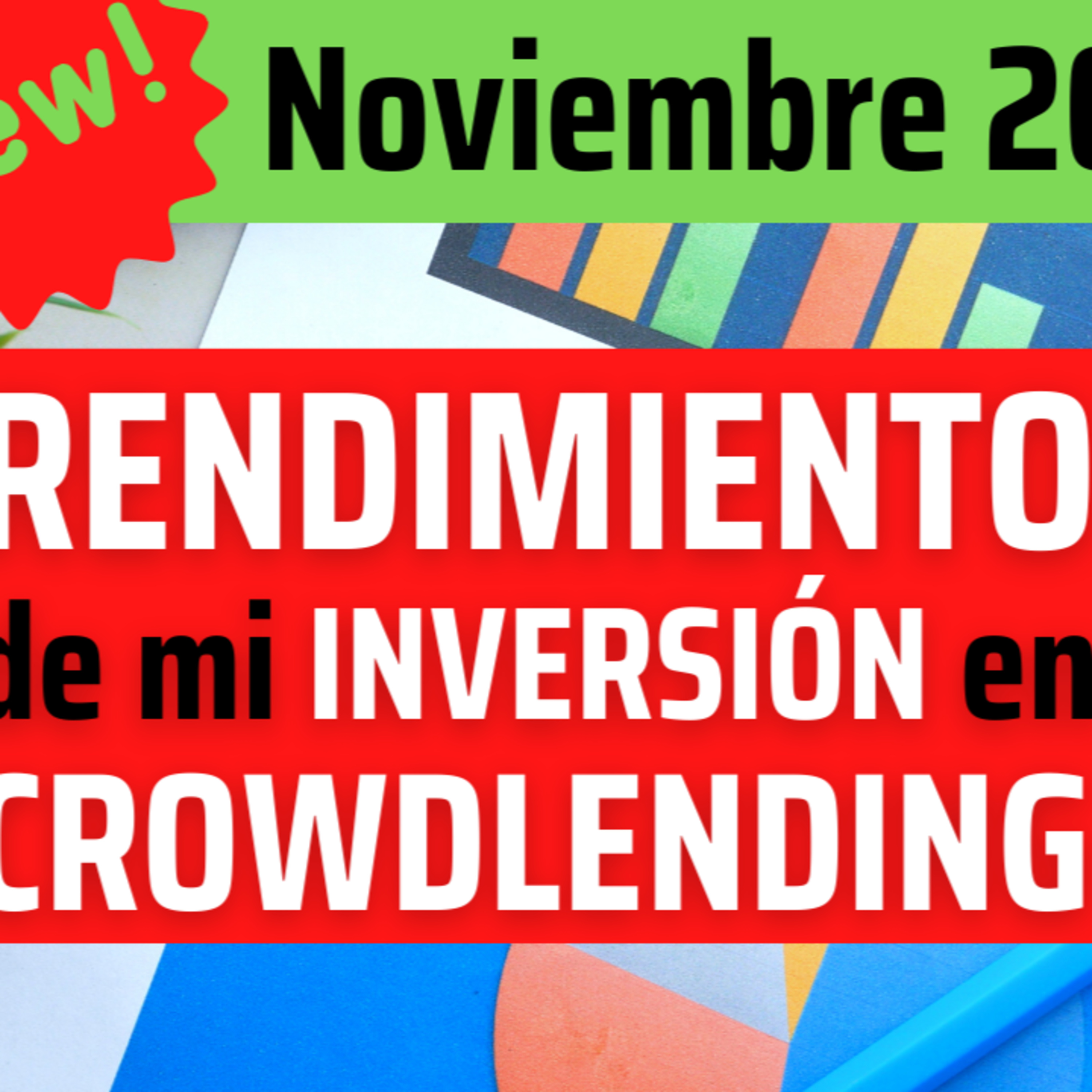 Rendimiento de mi cartera de INVERSIÓN en CROWDLENDING 💥 Noviembre 2023 episode artwork