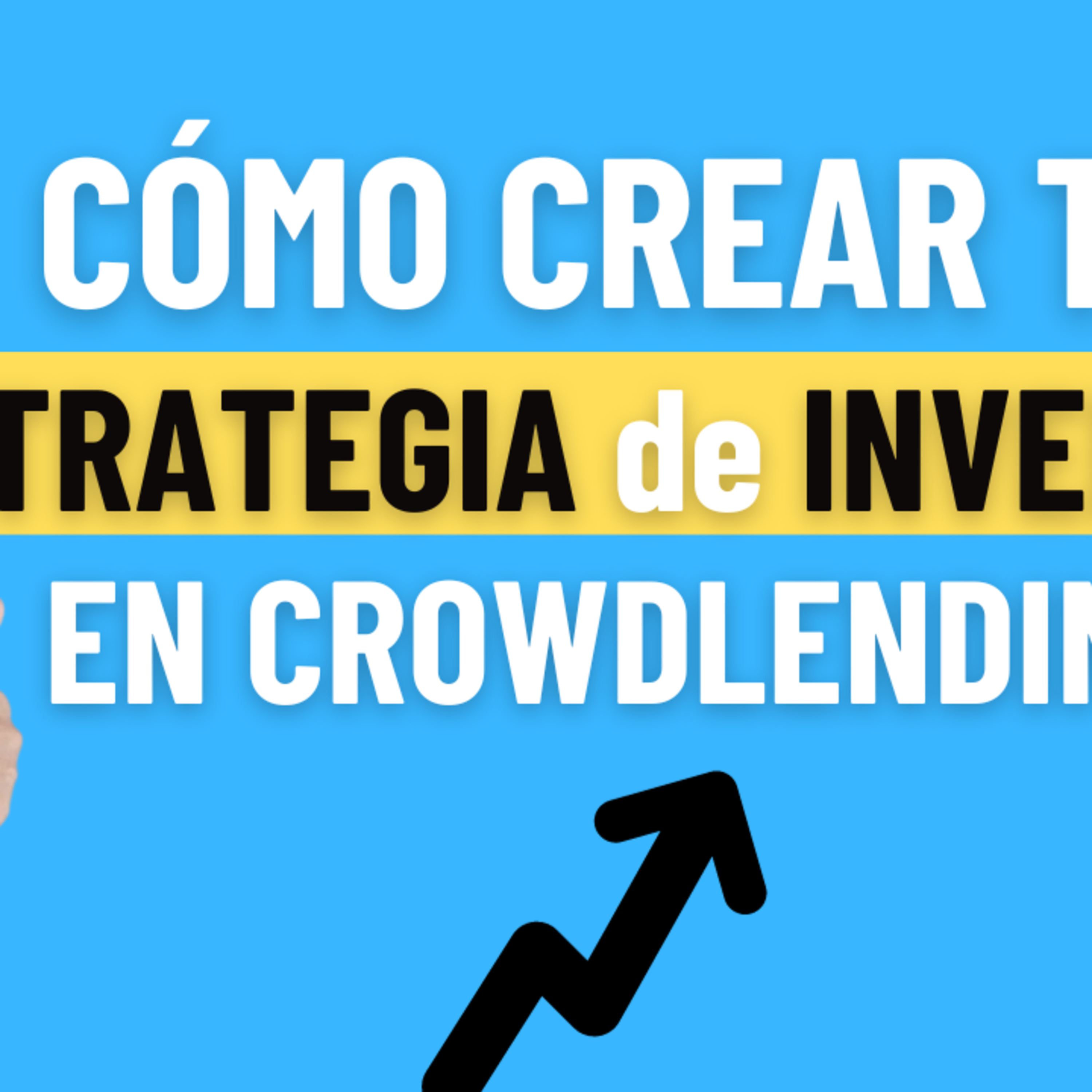 Cómo crear tu ESTRATEGIA de INVERSIÓN en crowdlending 🚀 episode artwork