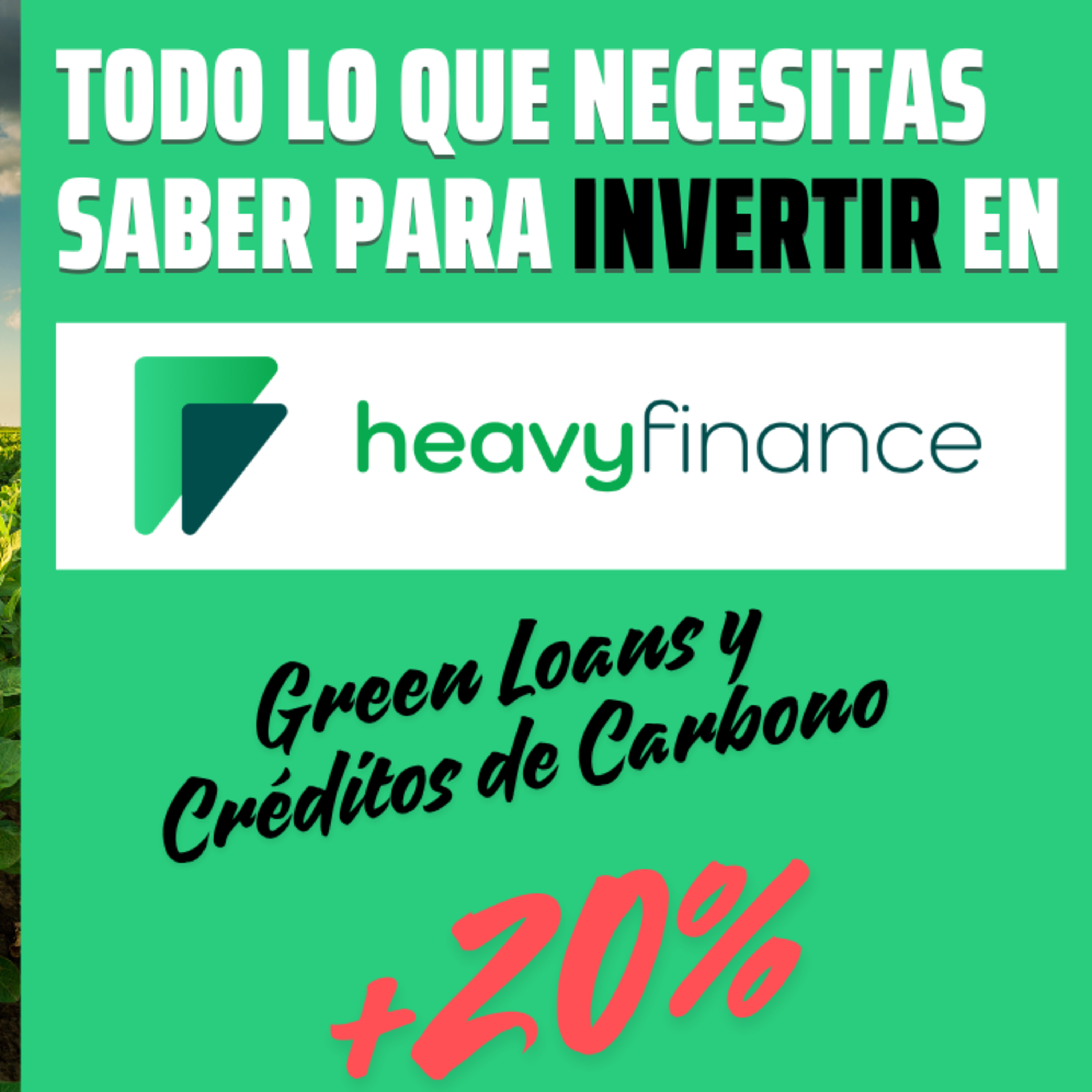 Heavy Finance +20% 🟢 Inversión ecológica de alta rentabilidad 🟢 Green Loans y Créditos de Carbono episode artwork