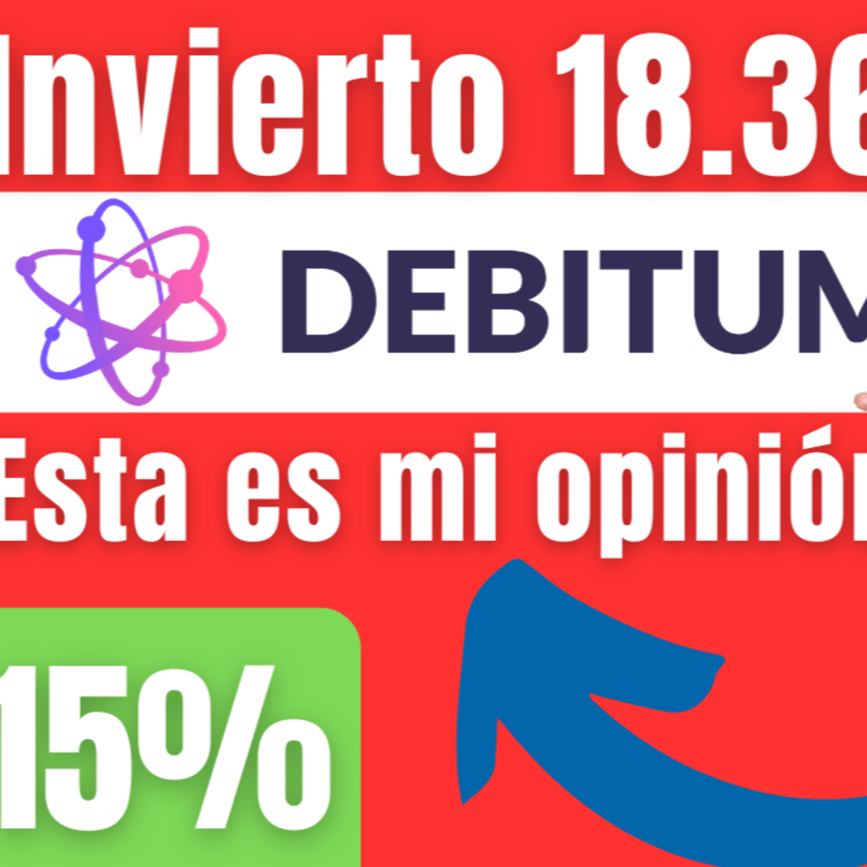 DEBITUM Investments🔥 Invierto 18.368€ 💥 +15% 💥 Opinión, bonus, tutorial: Cómo invertir episode artwork