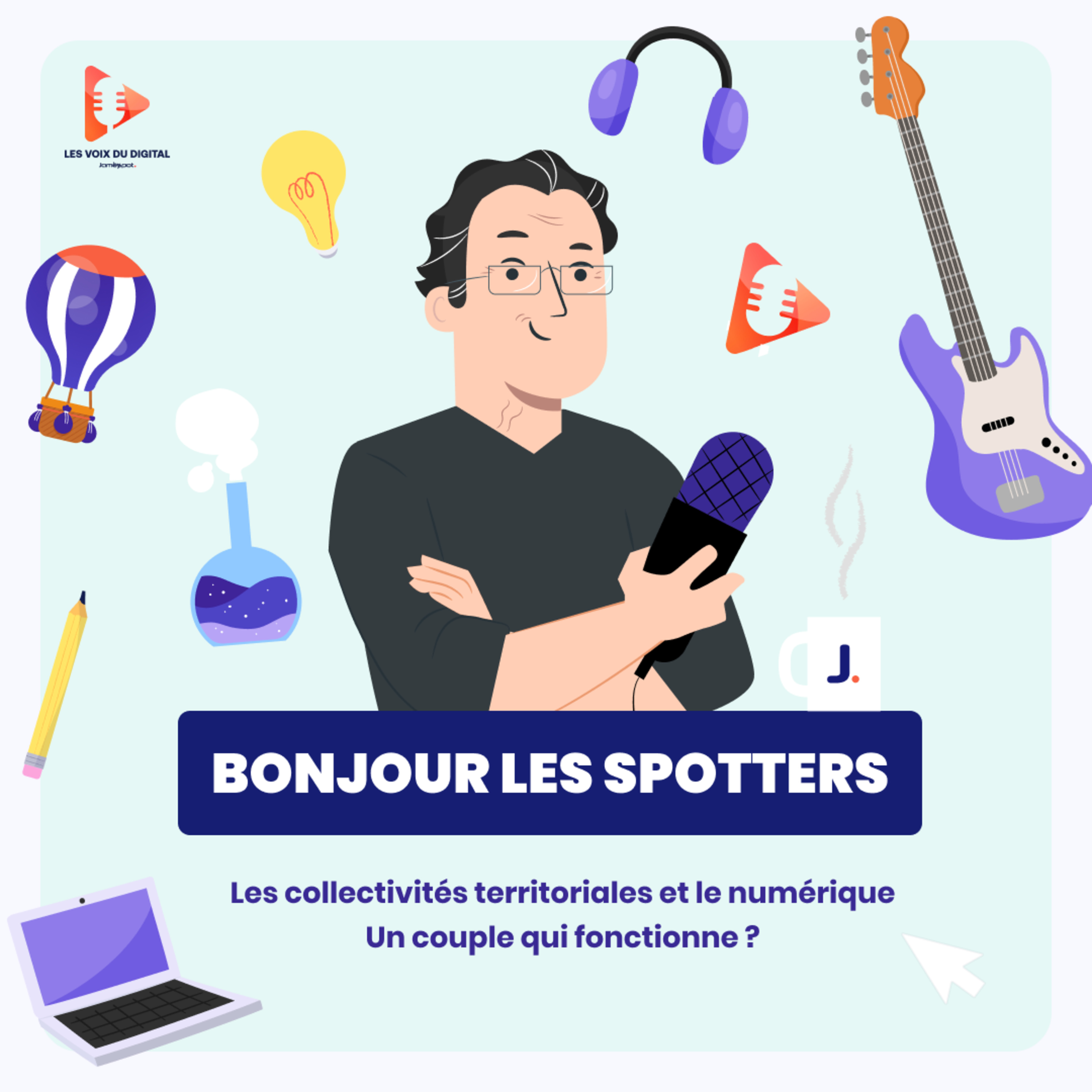 Les voix du Digital : Explorateurs du numérique
