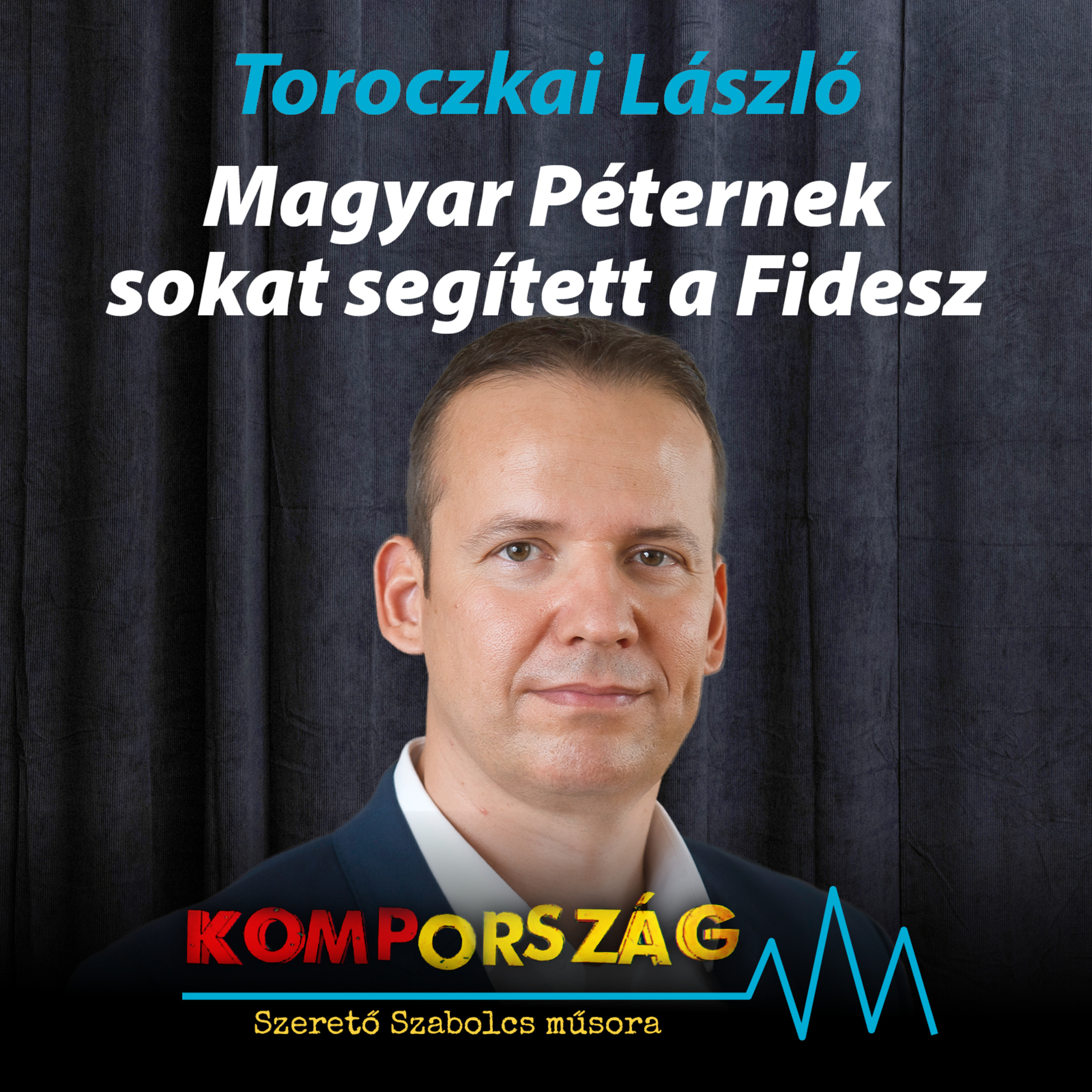 Toroczkai László: Magyar Péternek sokat segített a Fidesz – Kompország episode artwork