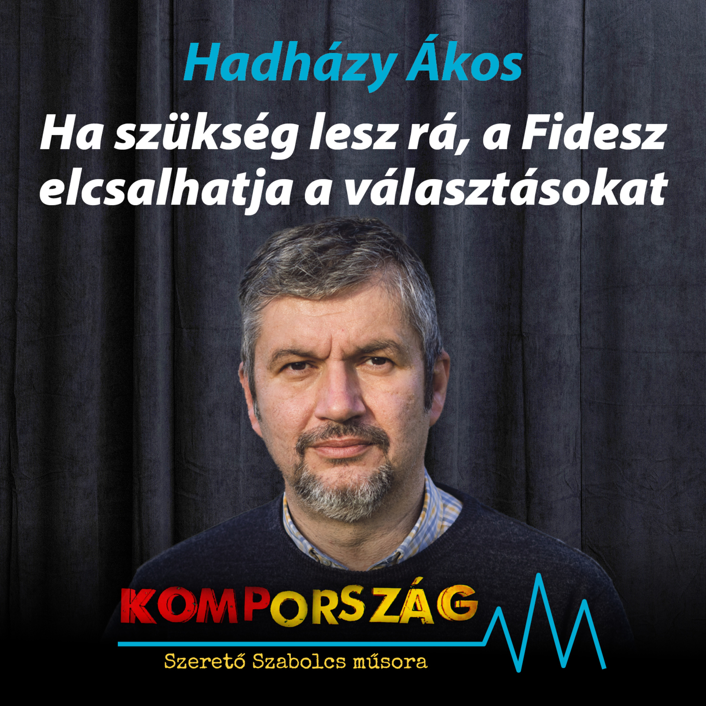 Hadházy Ákos: Ha szükség lesz rá, a Fidesz elcsalhatja a választásokat – Kompország episode artwork