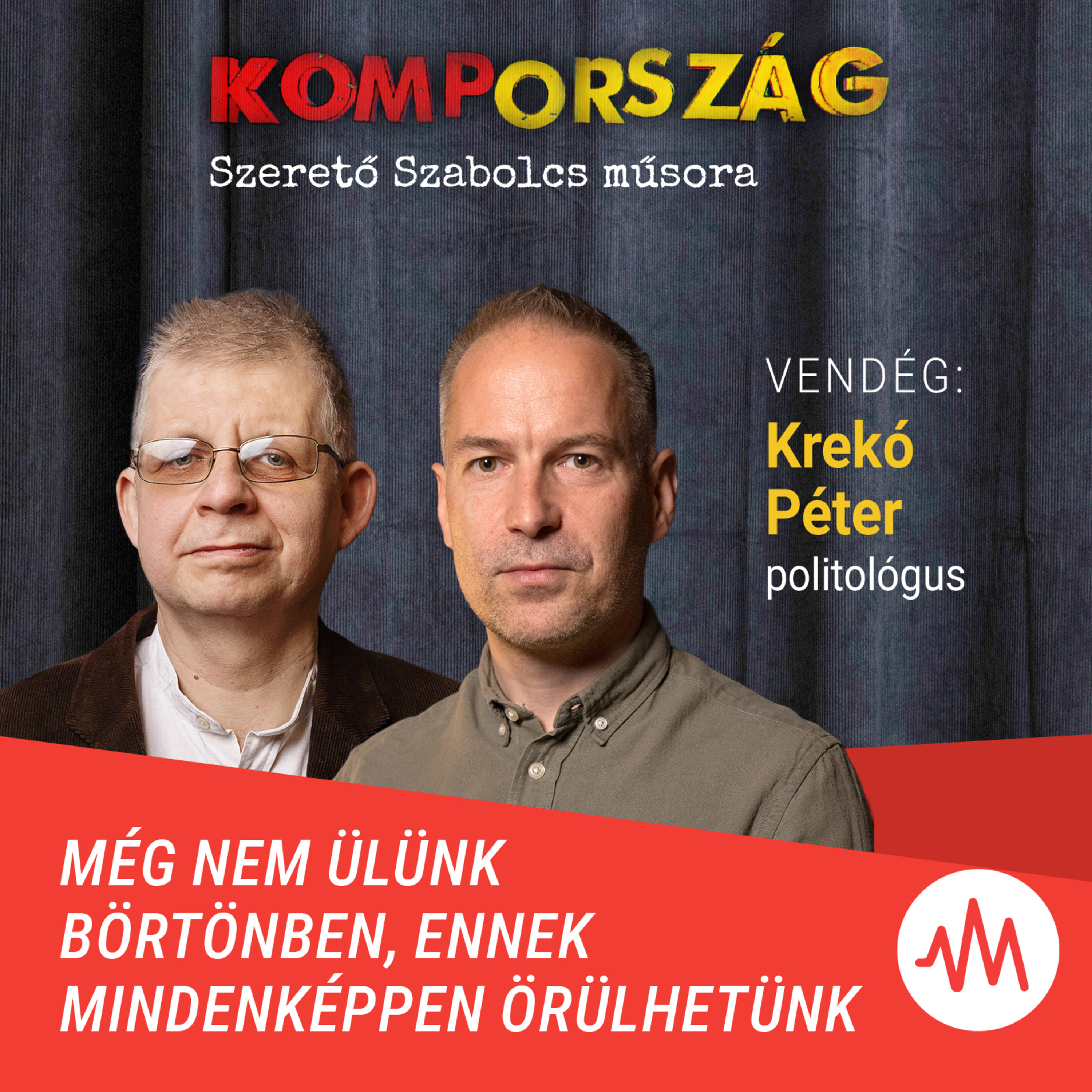 Krekó Péter: Fenyegetni akar a hatalom, de közben mintha csak egy papírtigris lenne – Kompország episode artwork