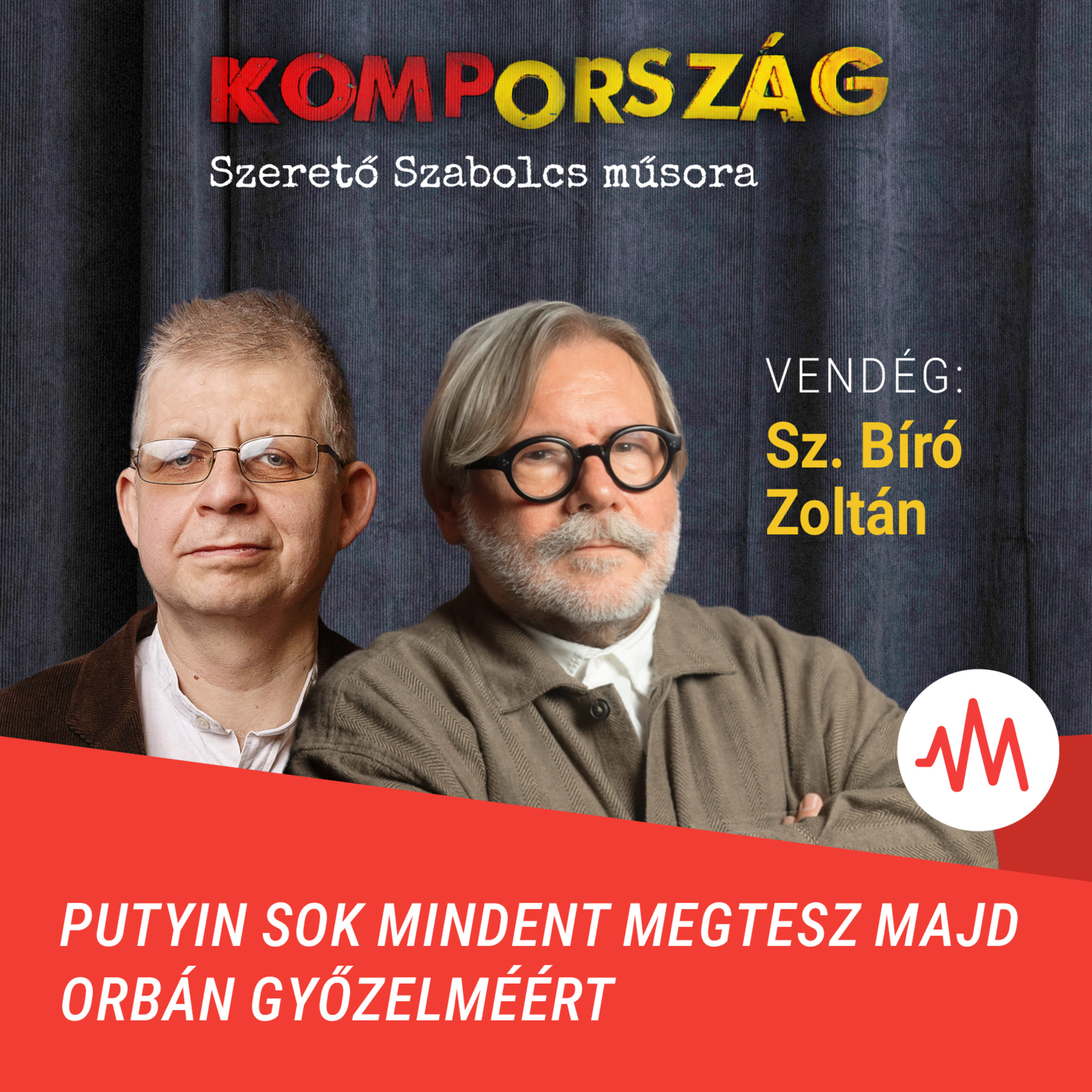 Sz. Bíró Zoltán: Putyin sok mindent megtesz majd Orbán győzelméért – Kompország episode artwork