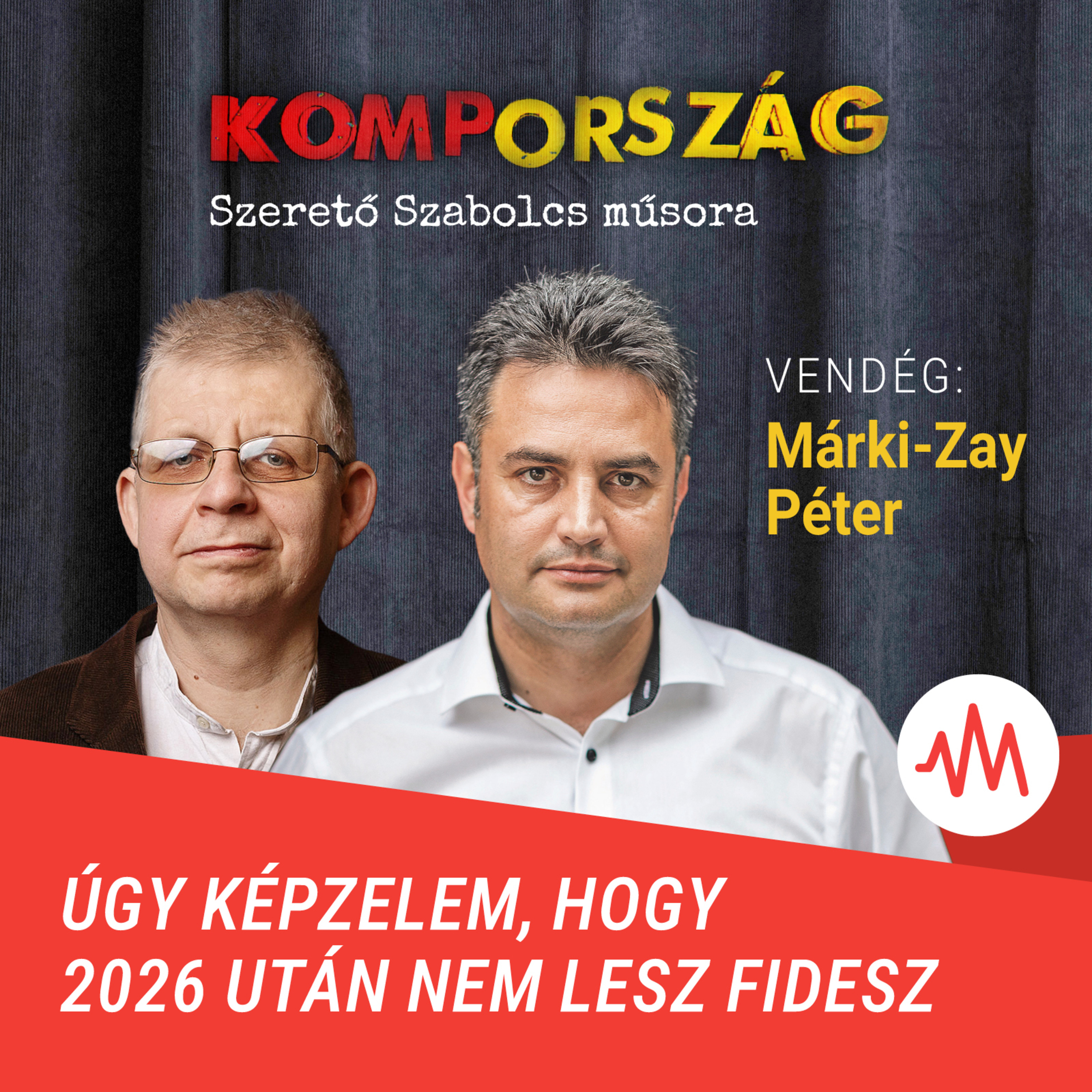 Márki-Zay Péter: Úgy képzelem, hogy 2026 után nem lesz Fidesz – Kompország episode artwork
