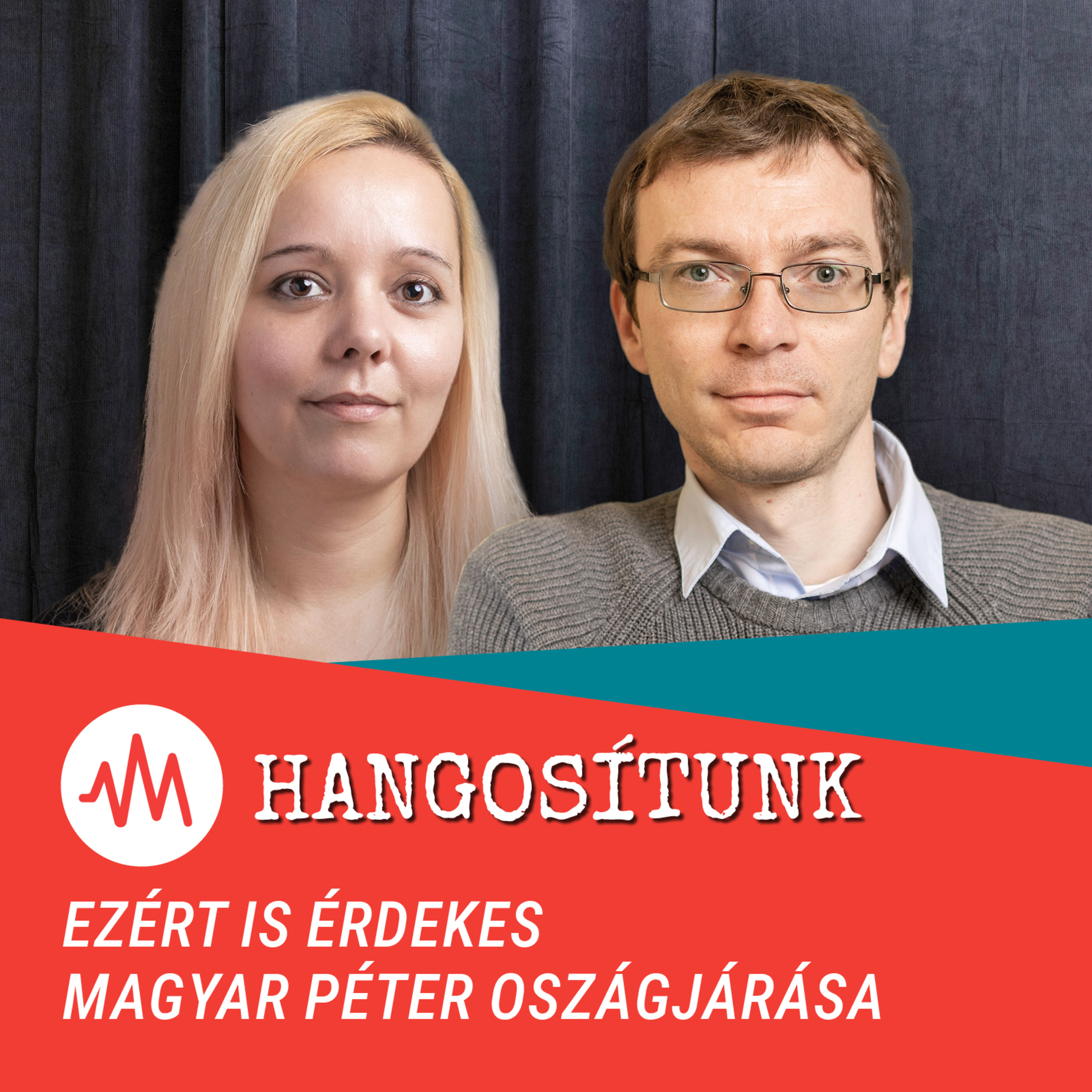 Ezért is érdekes Magyar Péter országjárása – Hangosítunk episode artwork