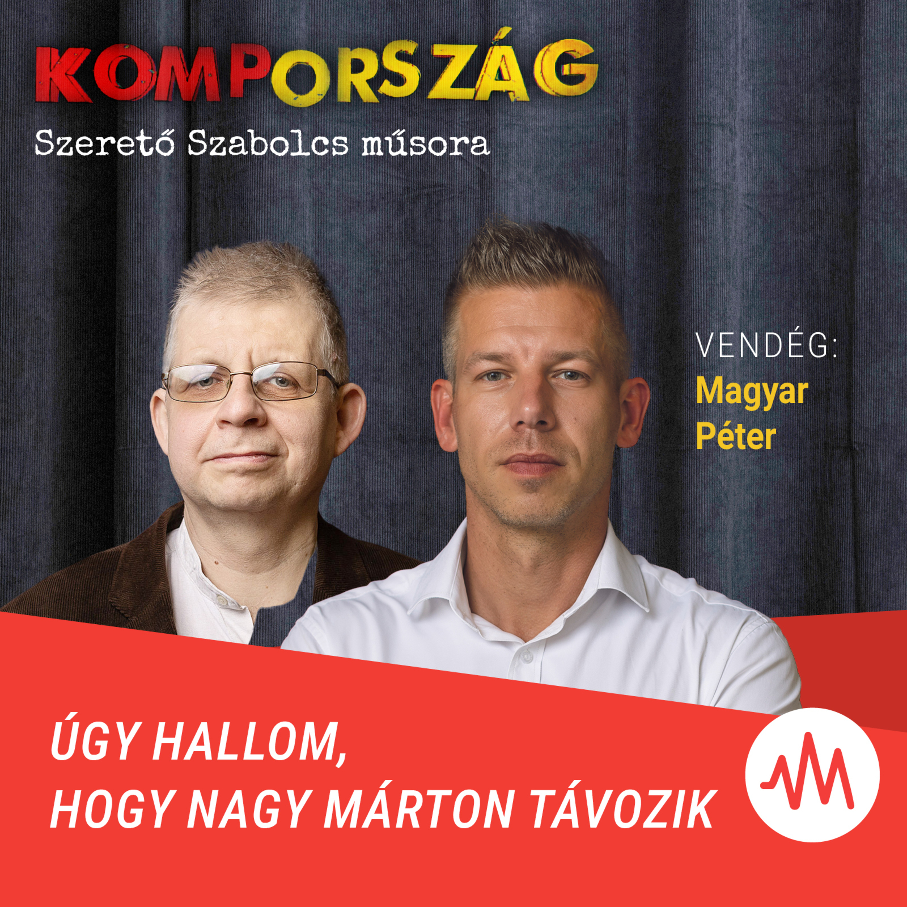 Magyar Péter: Úgy hallom, hogy Nagy Márton távozik episode artwork