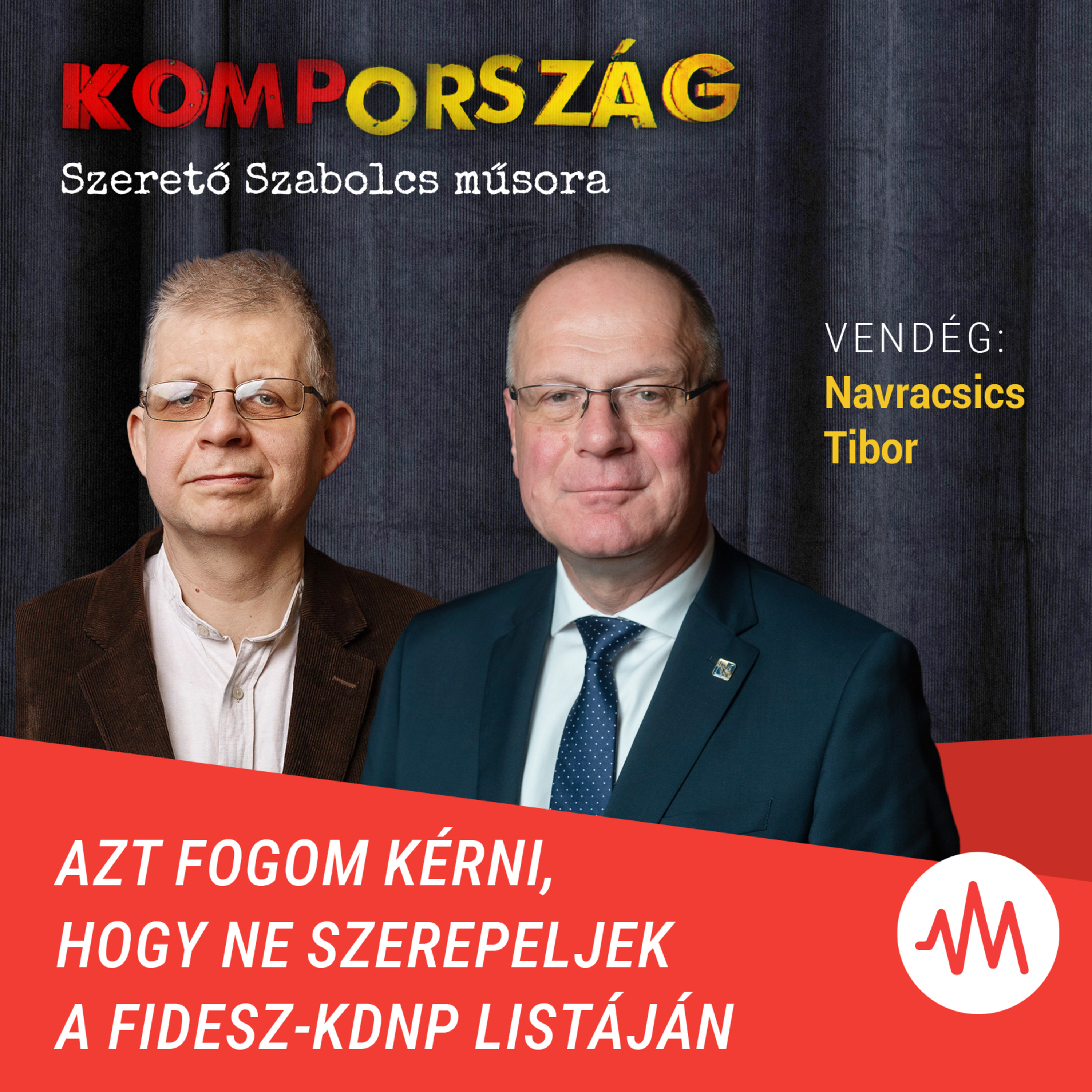 Navracsics Tibor: Azt fogom kérni, hogy ne szerepeljek a Fidesz-KDNP listáján – Kompország episode artwork