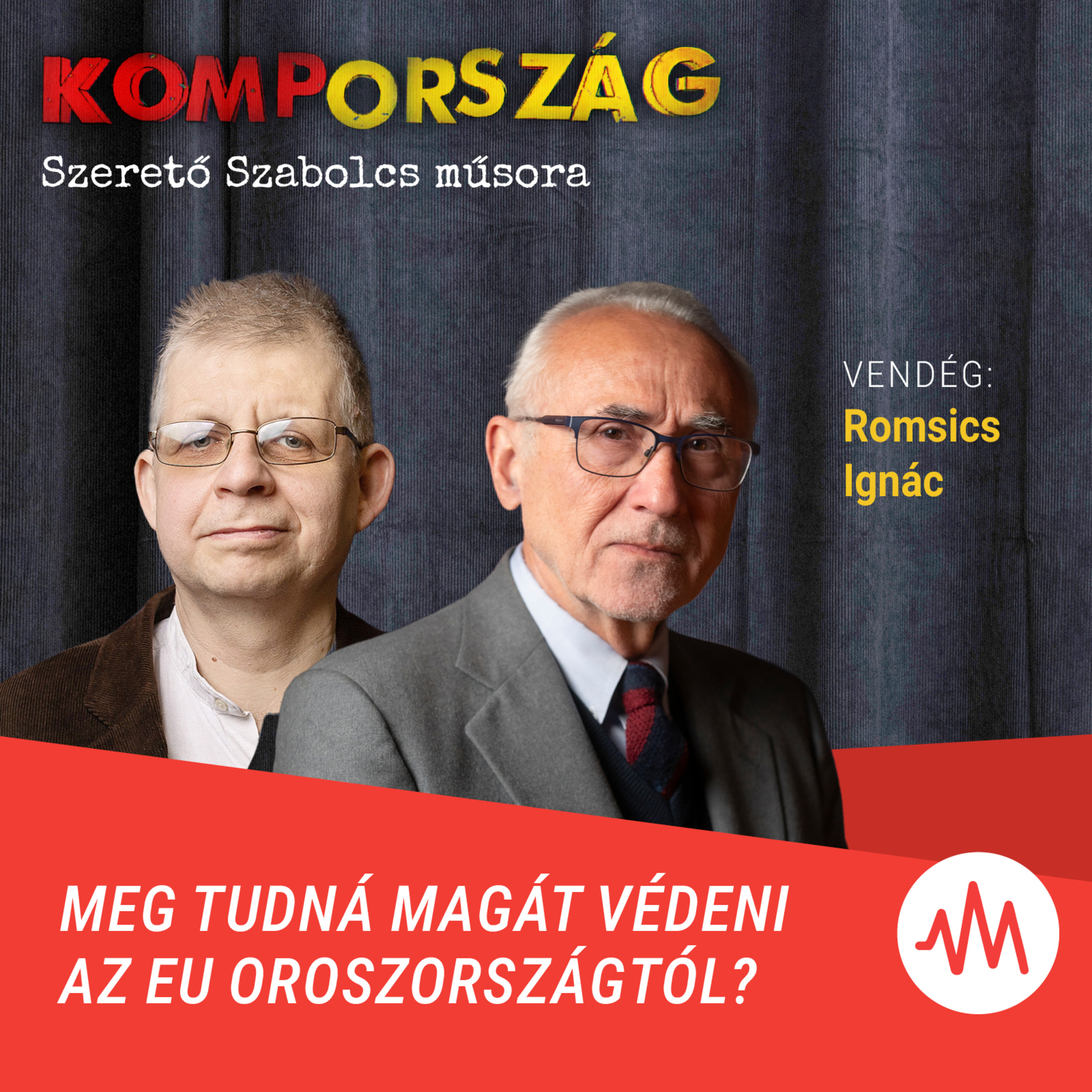 Meg tudná védeni magát az EU az oroszoktól? – Romsics Ignác a Kompországban episode artwork