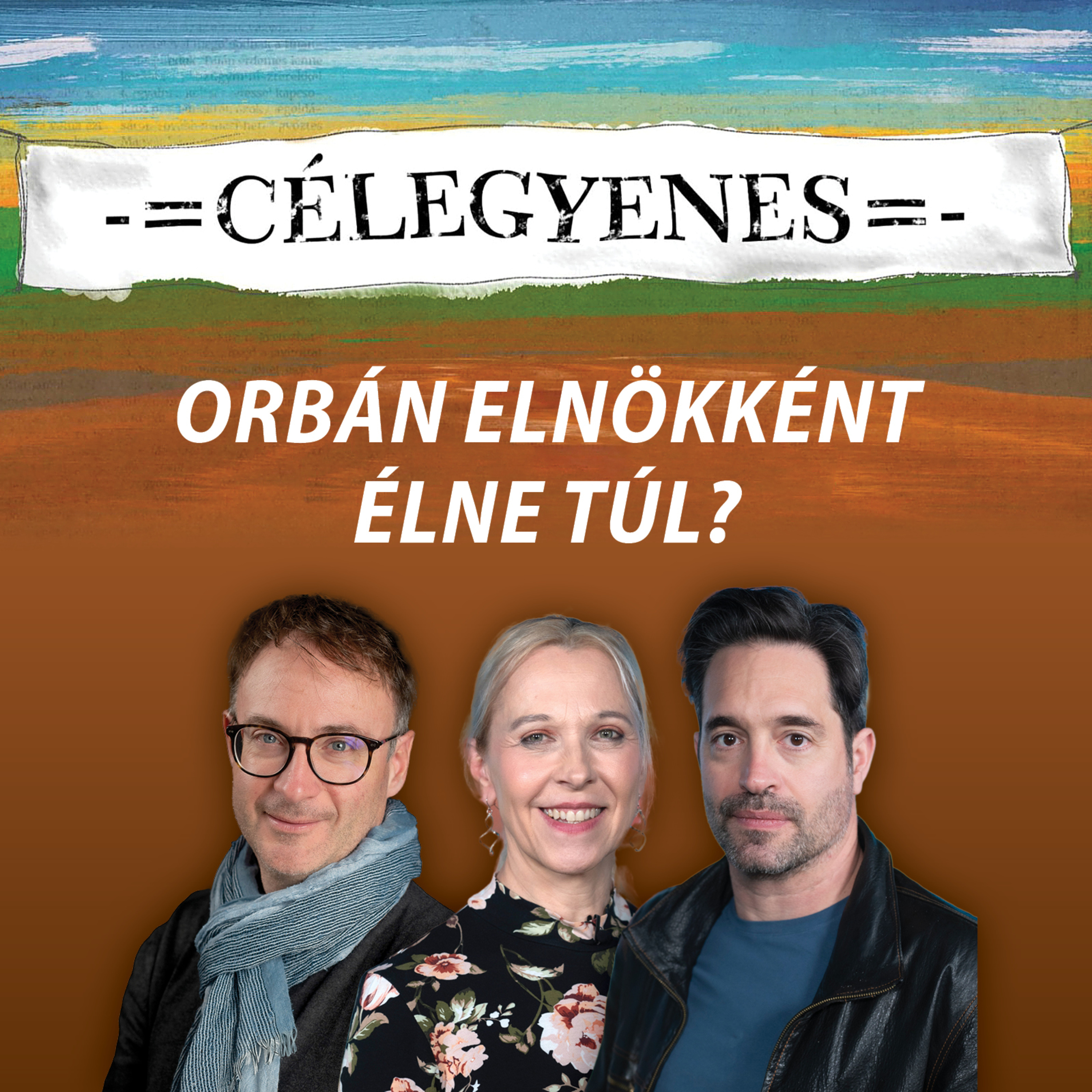 Orbán elnökként élne túl? – Célegyenes Orbán elnökként élne túl? – Célegyenes