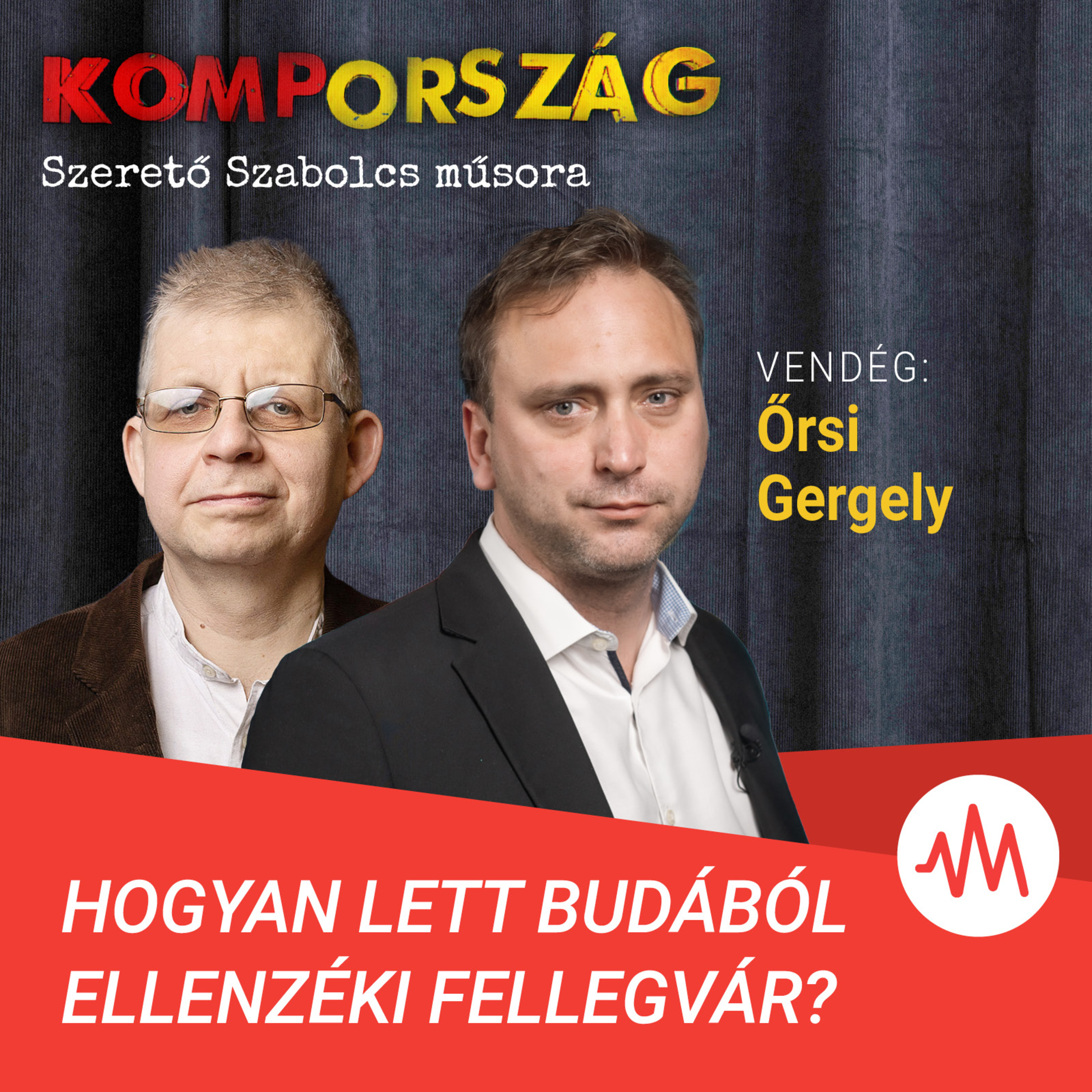 Hogyan lett Budából ellenzéki fellegvár? – Őrsi Gergely a Kompországban episode artwork