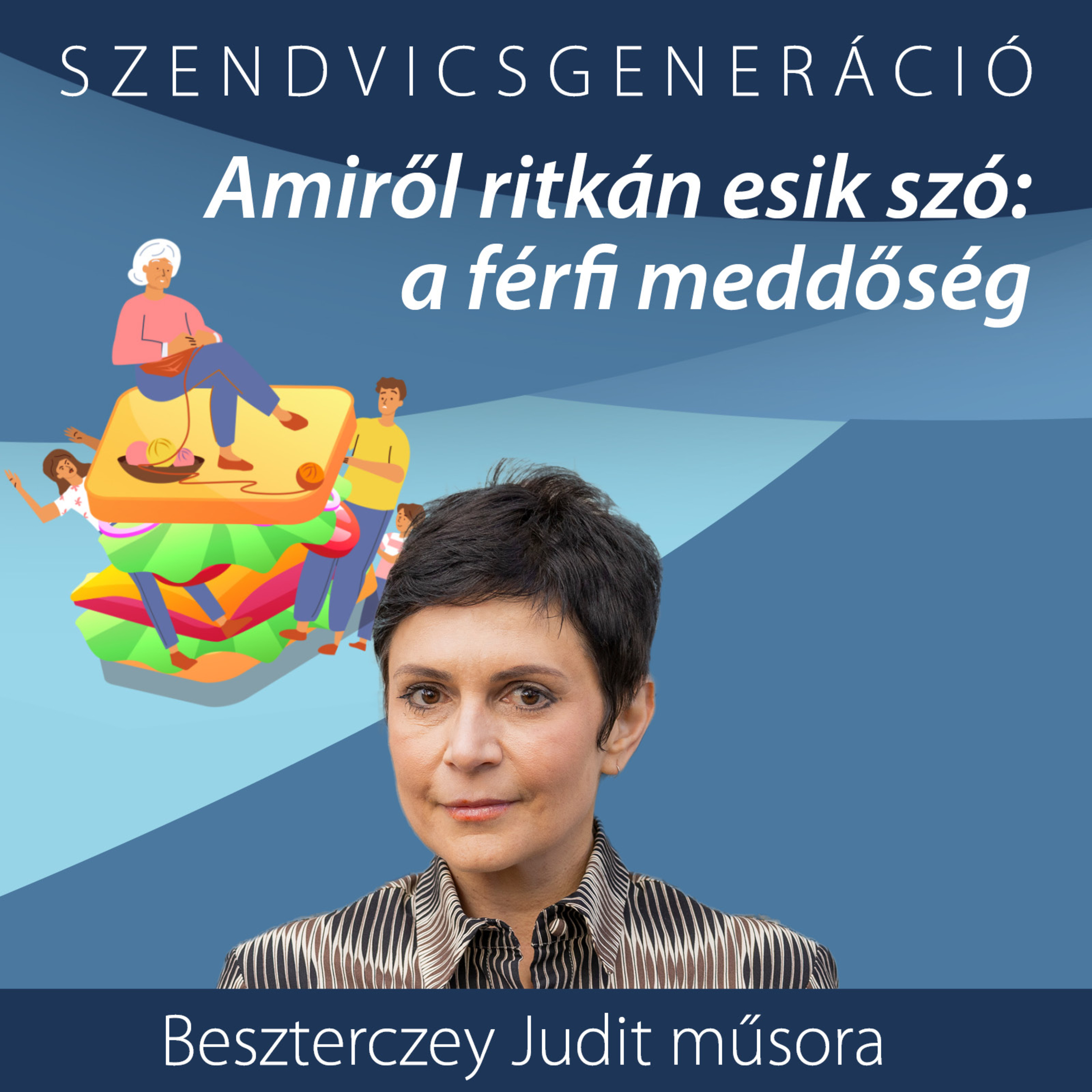 Szendvicsgeneráció: Férfi meddőség episode artwork