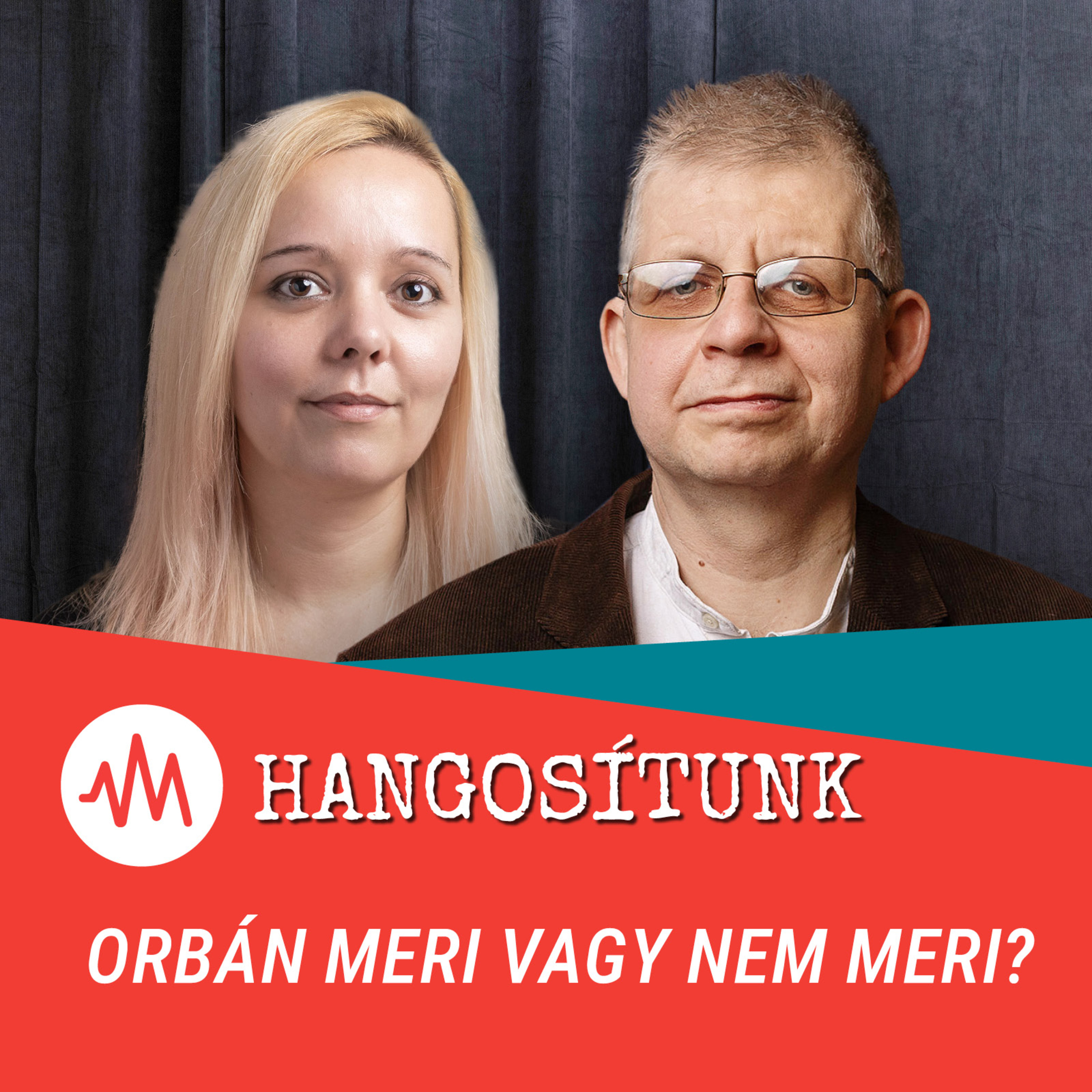 Nagyon erős hit kell, hogy valaki elhiggye azt, amit Orbán Viktor mondott – Hangosítunk episode artwork