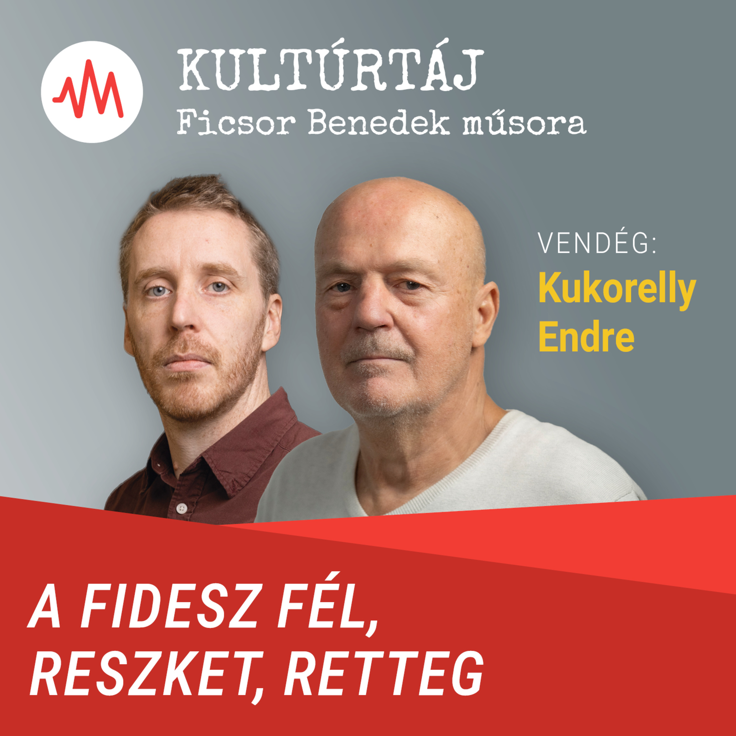 Kukorelly Endre: Magyar Péter lavinaként fogja elsöpörni a Fideszt – Kultúrtáj episode artwork