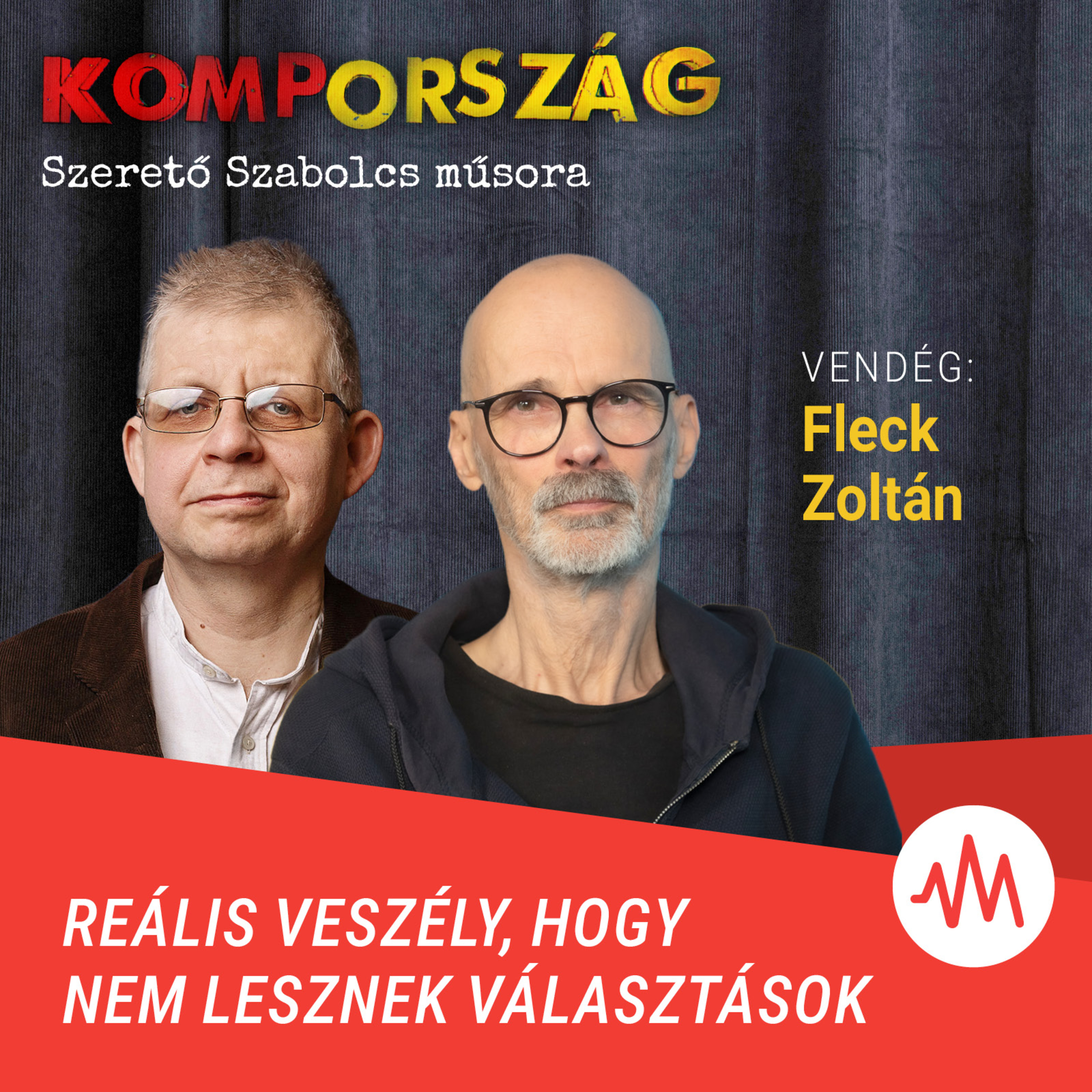 Fleck Zoltán: Reális veszély, hogy nem lesznek választások – Kompország episode artwork