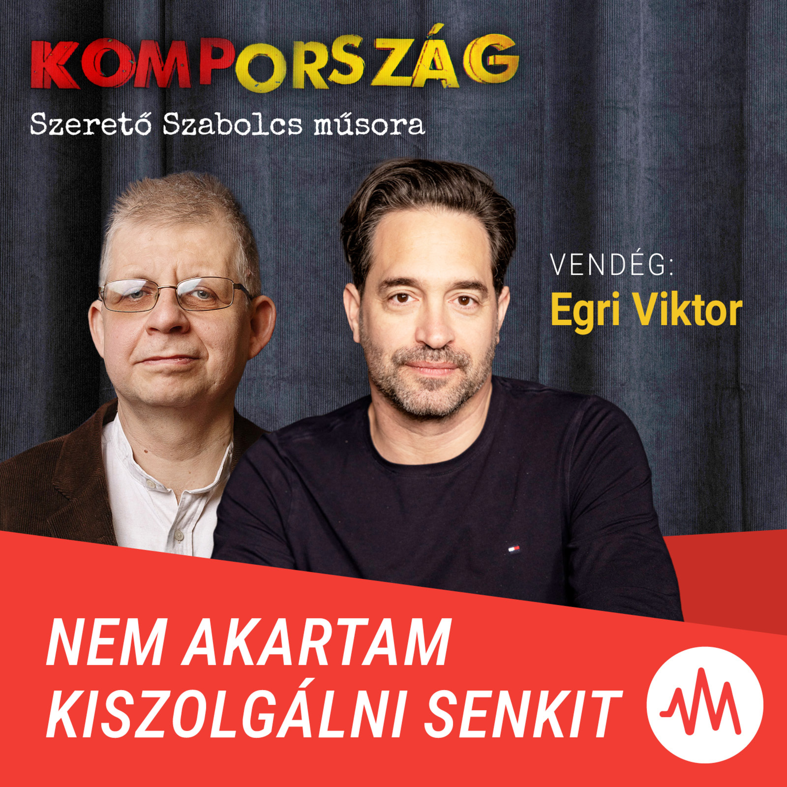 Egri Viktor: Nem bátorságnak éltem meg, hogy kimondtam a véleményemet – Kompország episode artwork
