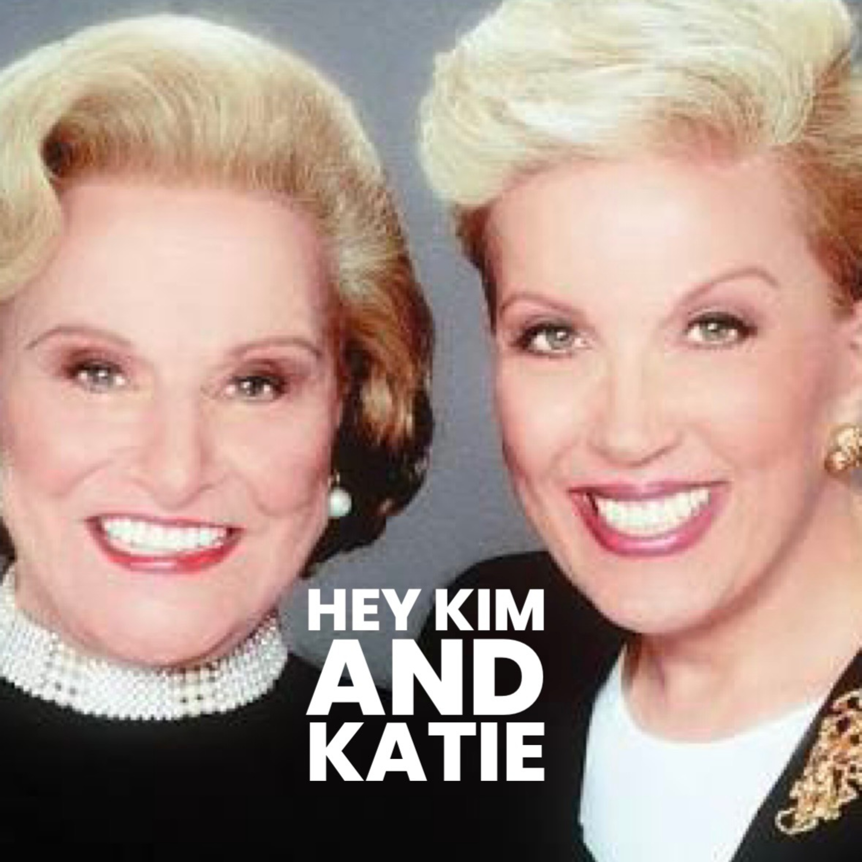 Dear Kim and Katie