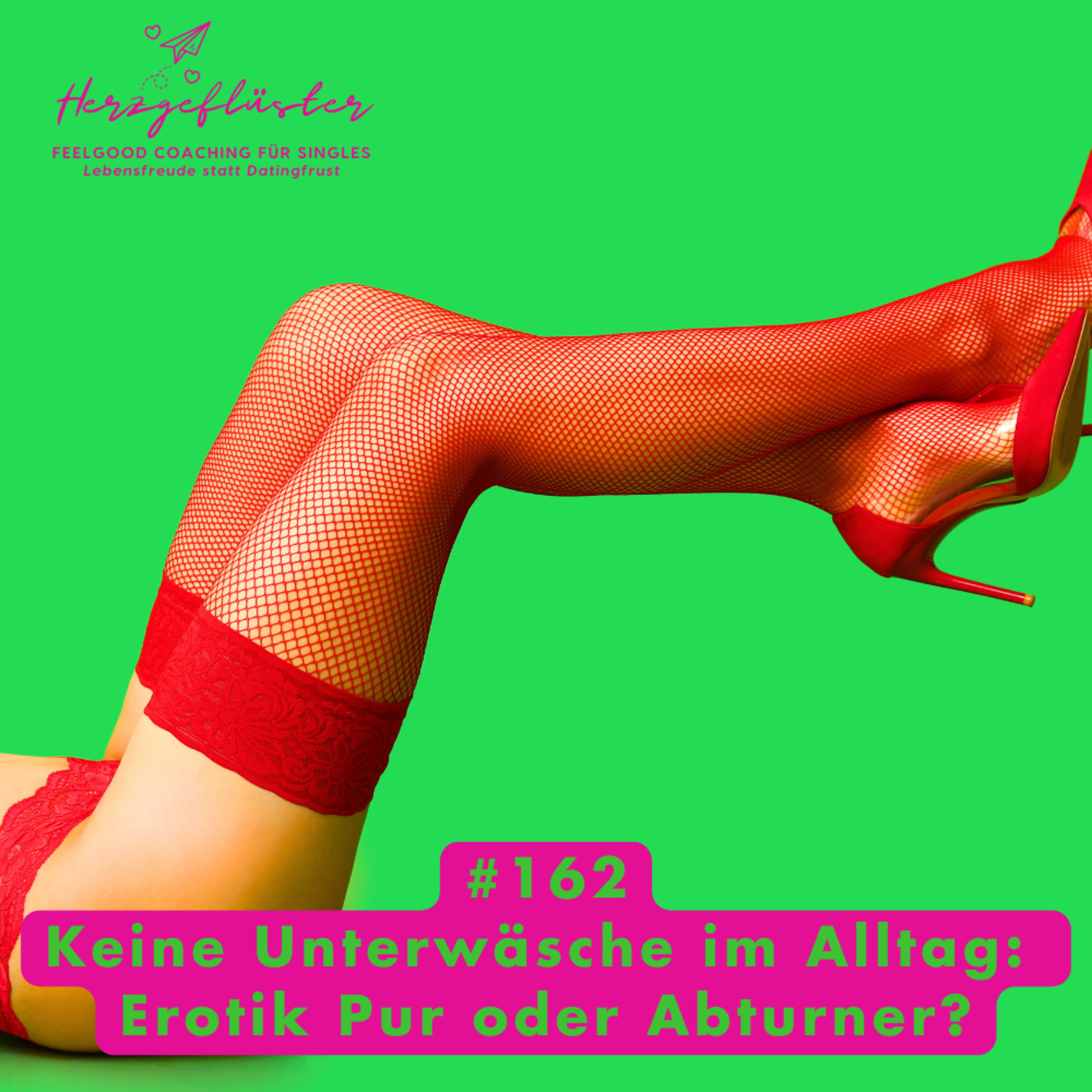 #162 Keine Unterwäsche im Alltag: pure Erotik oder Abturner? episode artwork