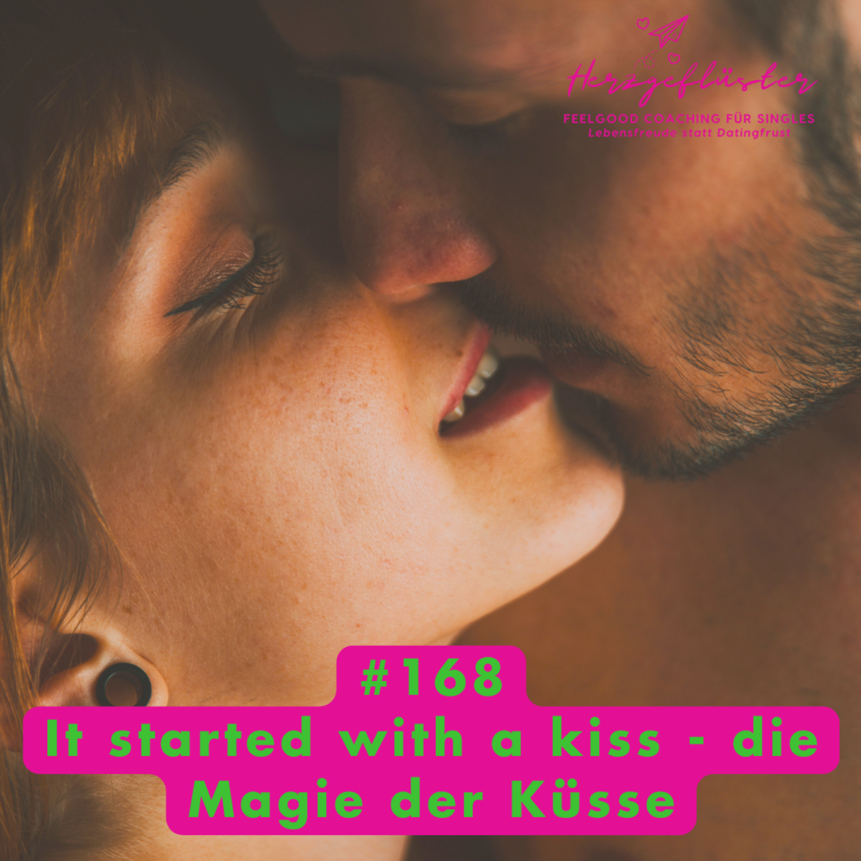 #168 It started with a kiss - die Magie der Küsse episode artwork