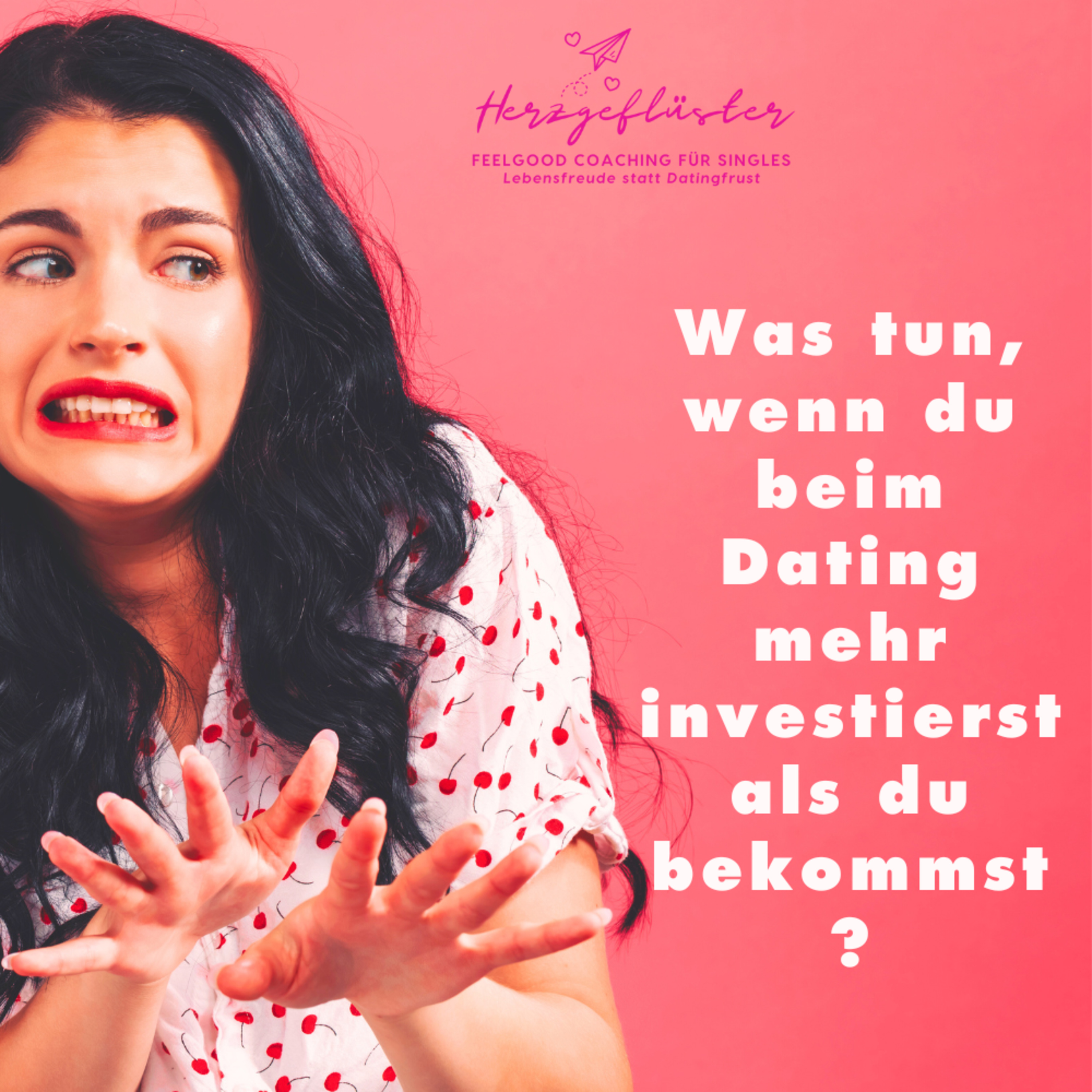 Was tun, wenn du beim Dating mehr investierst als du bekommst? (Folge #216) episode artwork
