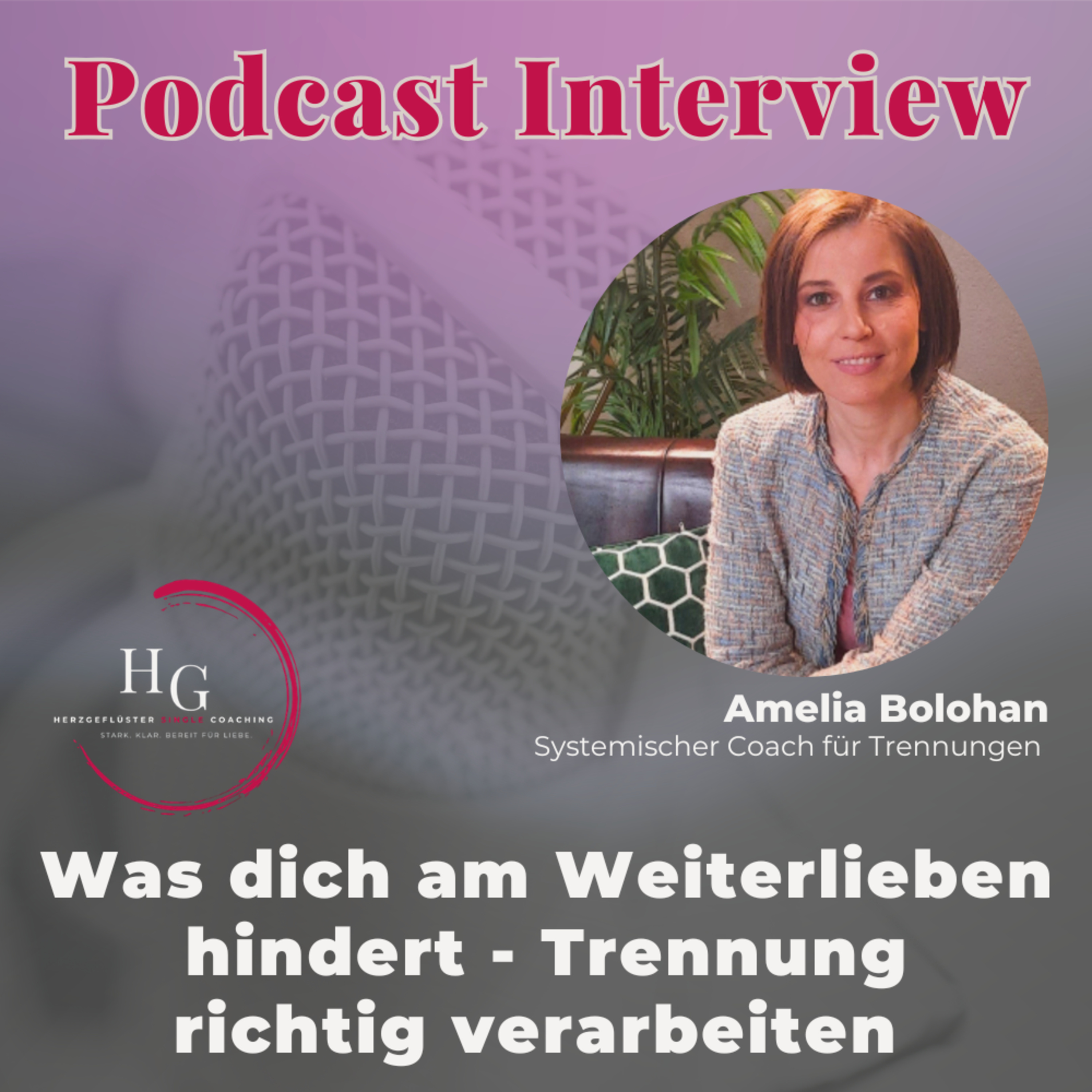 #225 Trennung richtig verarbeiten - Interview Amelia Bolohan episode artwork