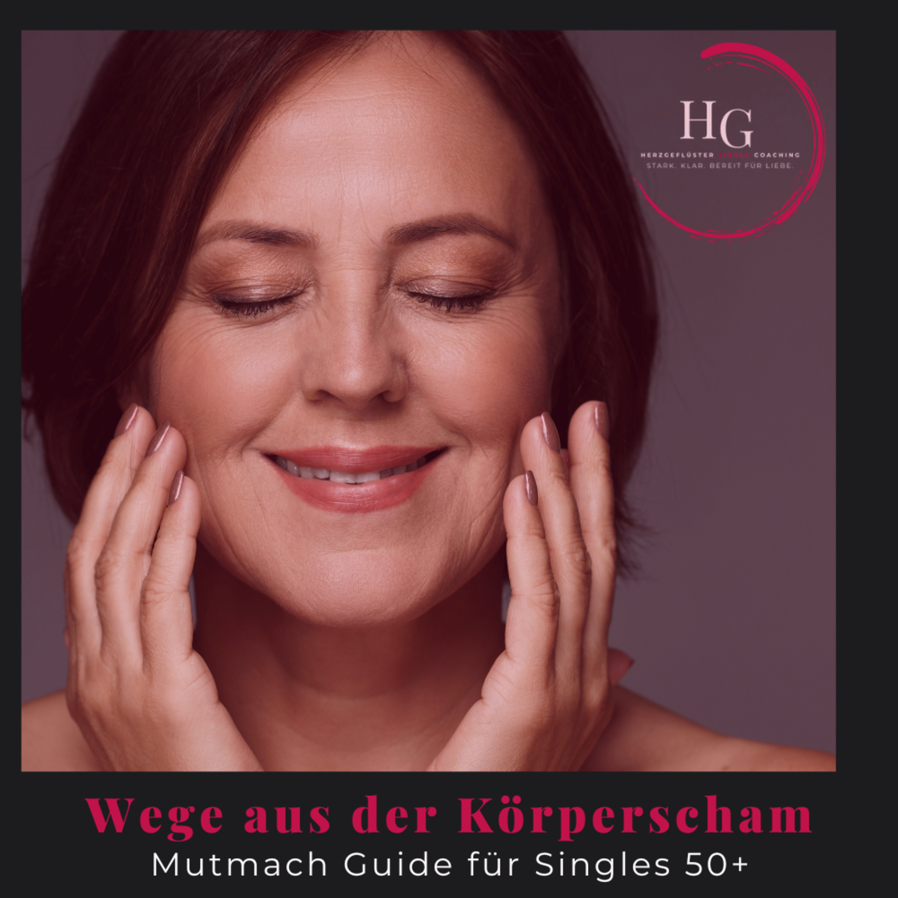 #230 Wege aus der Körper-Scham: Mutmacher Guide für Singles 50+ episode artwork